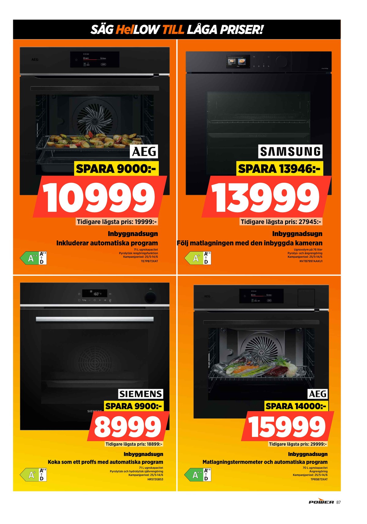 Se Power reklamblad för vecka 24 på Kampanjveckan.se. Se bra erbjudanden på många varor. Läs reklambladet här! Sida 87