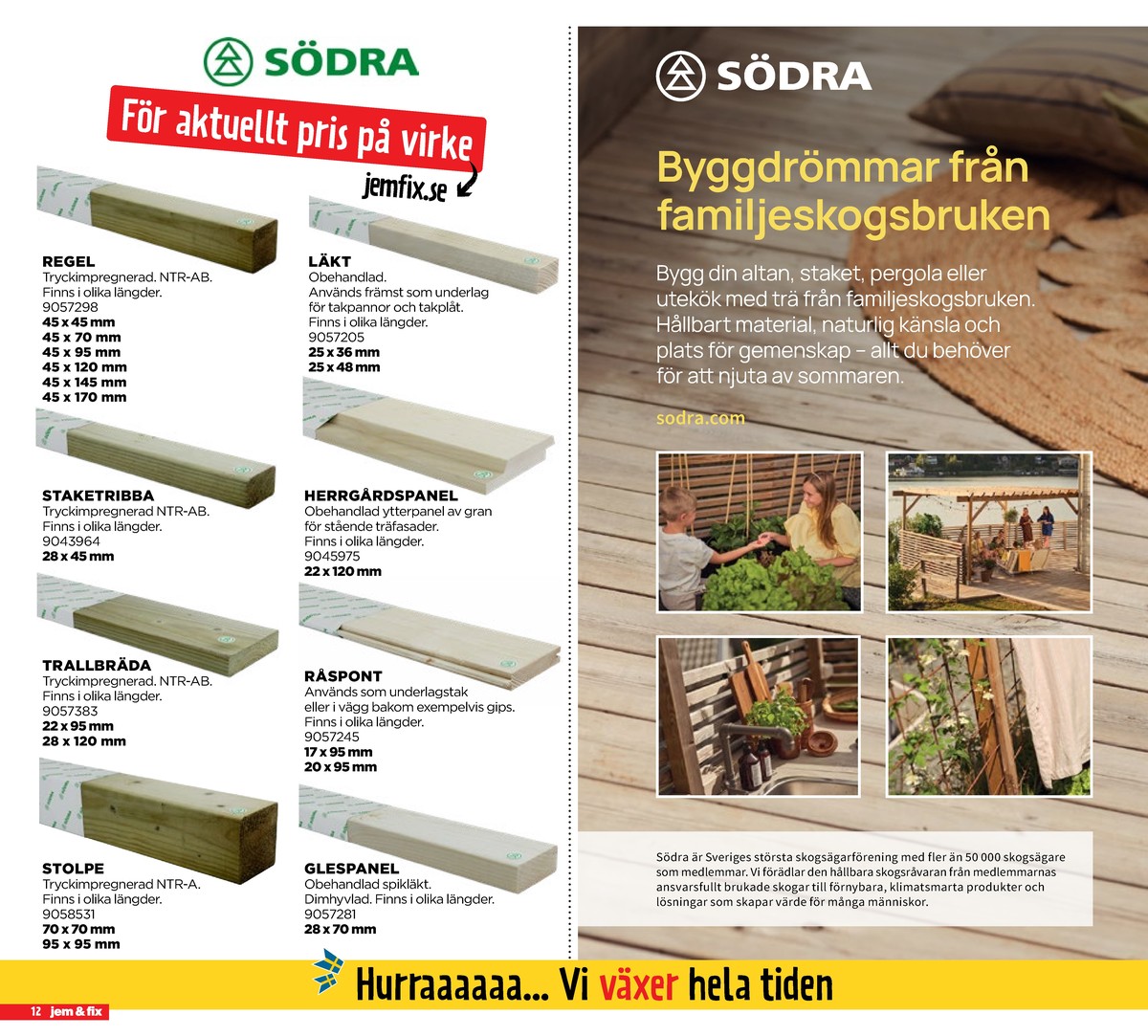 Se Jem & Fix reklamblad för vecka 24 på Kampanjveckan.se. Se bra erbjudanden på många varor. Läs reklambladet här! Sida 12
