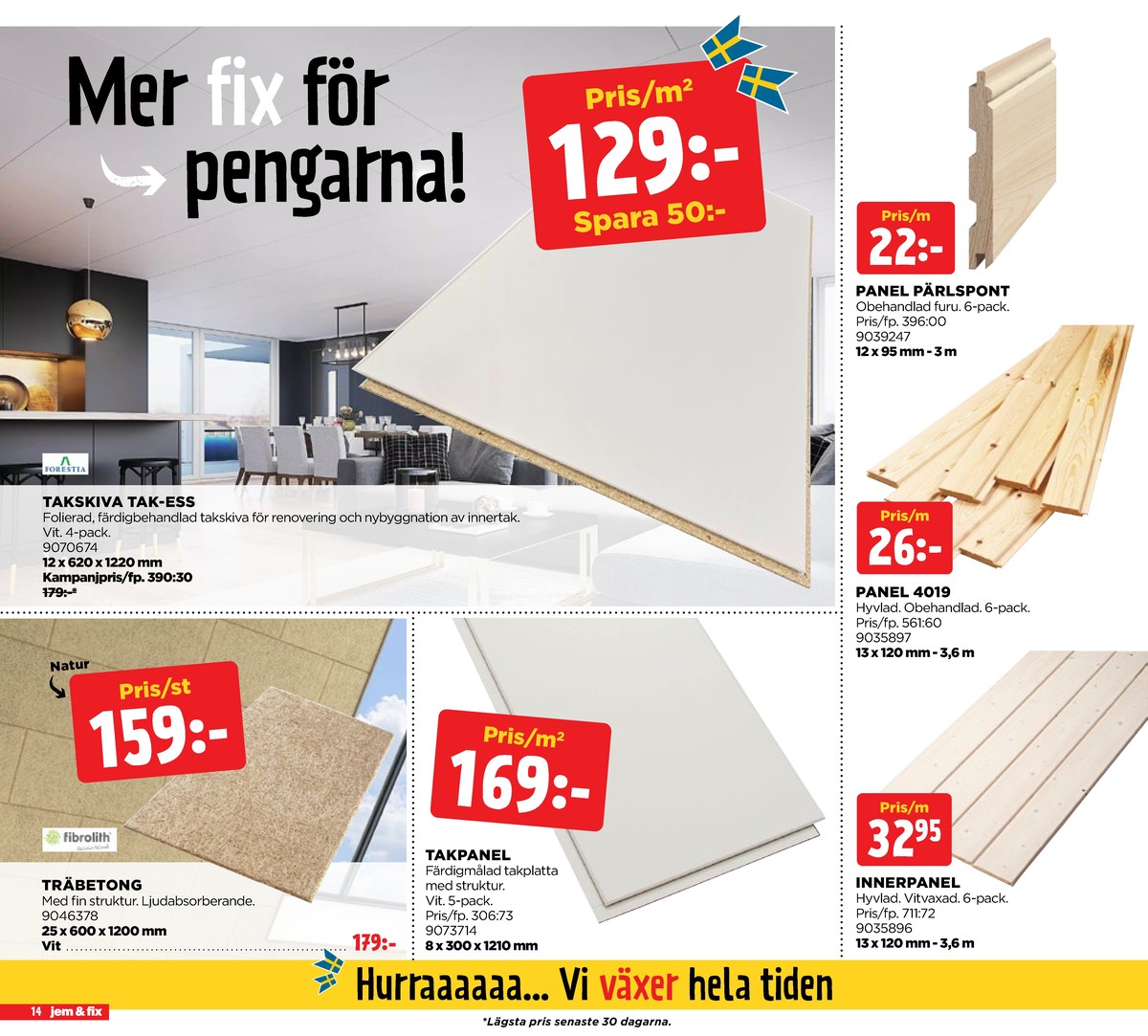 Se Jem & Fix reklamblad för vecka 24 på Kampanjveckan.se. Se bra erbjudanden på många varor. Läs reklambladet här! Sida 14