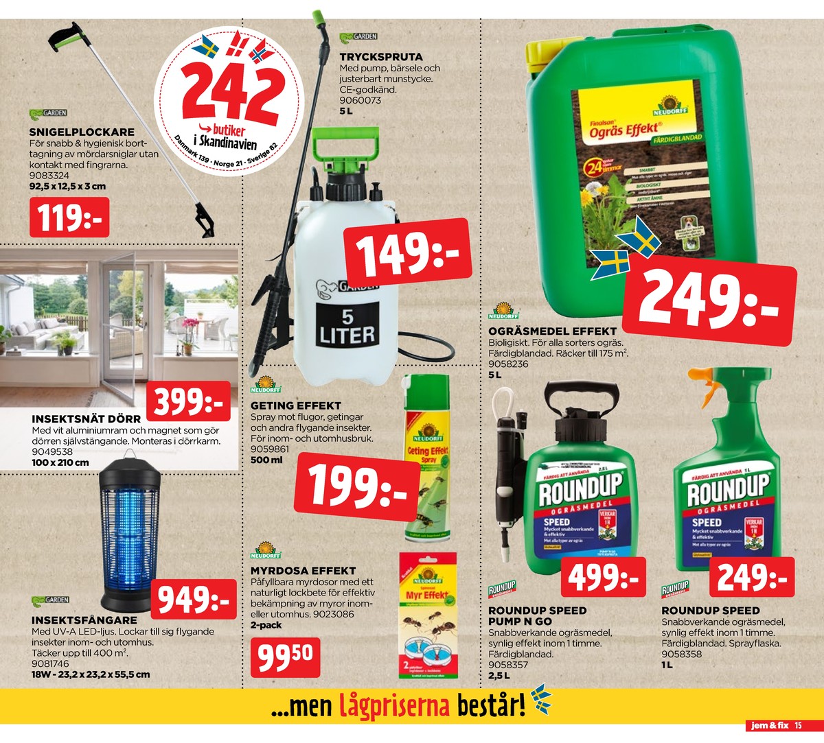 Se Jem & Fix reklamblad för vecka 24 på Kampanjveckan.se. Se bra erbjudanden på många varor. Läs reklambladet här! Sida 15