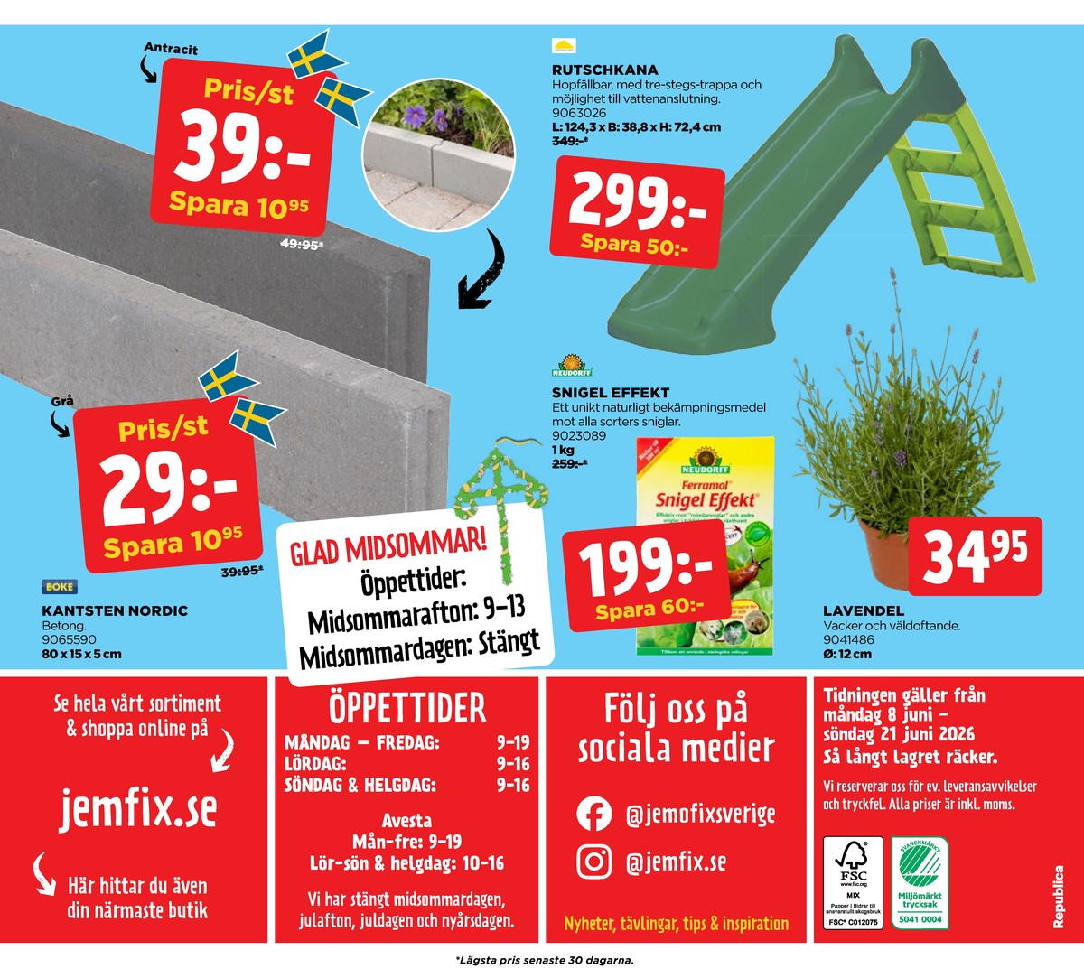 Se Jem & Fix reklamblad för vecka 24 på Kampanjveckan.se. Se bra erbjudanden på många varor. Läs reklambladet här! Sida 16