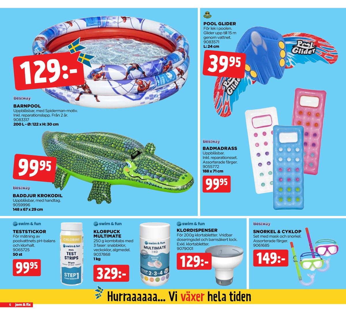 Se Jem & Fix reklamblad för vecka 24 på Kampanjveckan.se. Se bra erbjudanden på många varor. Läs reklambladet här! Sida 6