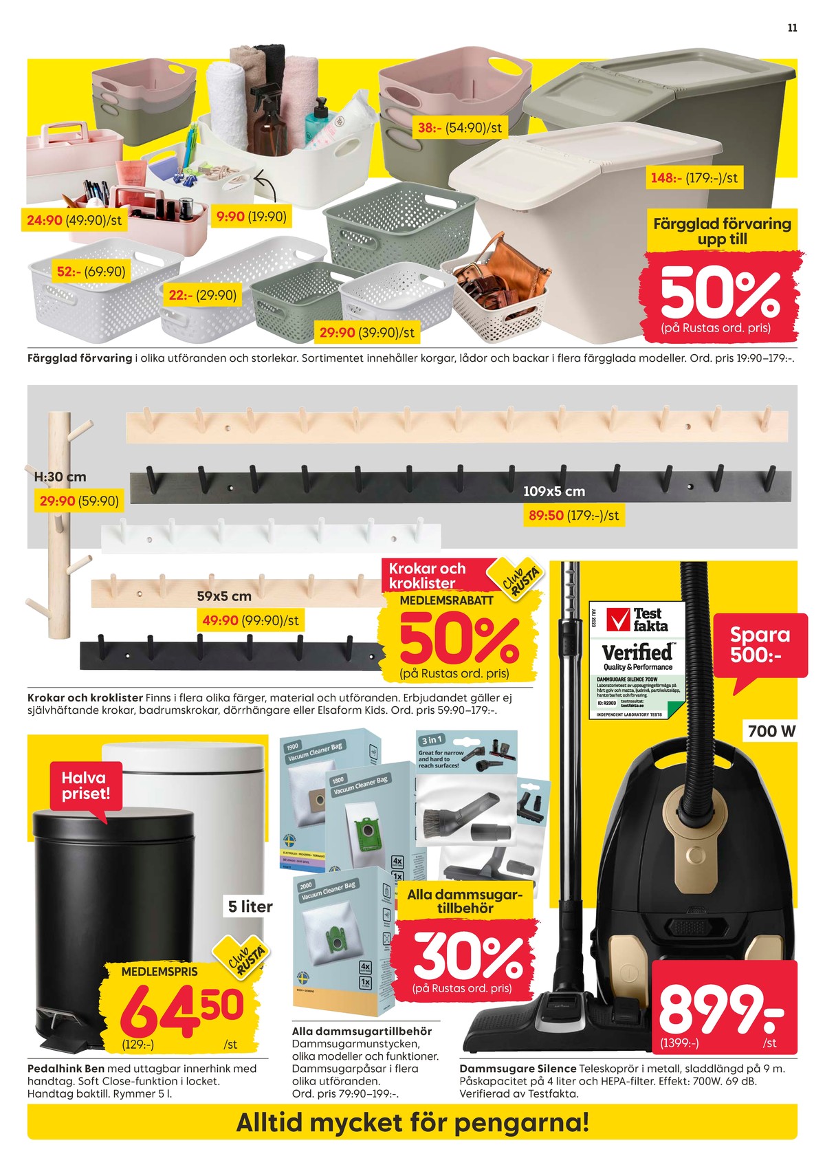 Se Rusta reklamblad för vecka 24 på Kampanjveckan.se. Se bra erbjudanden på många varor. Läs reklambladet här! Sida 11