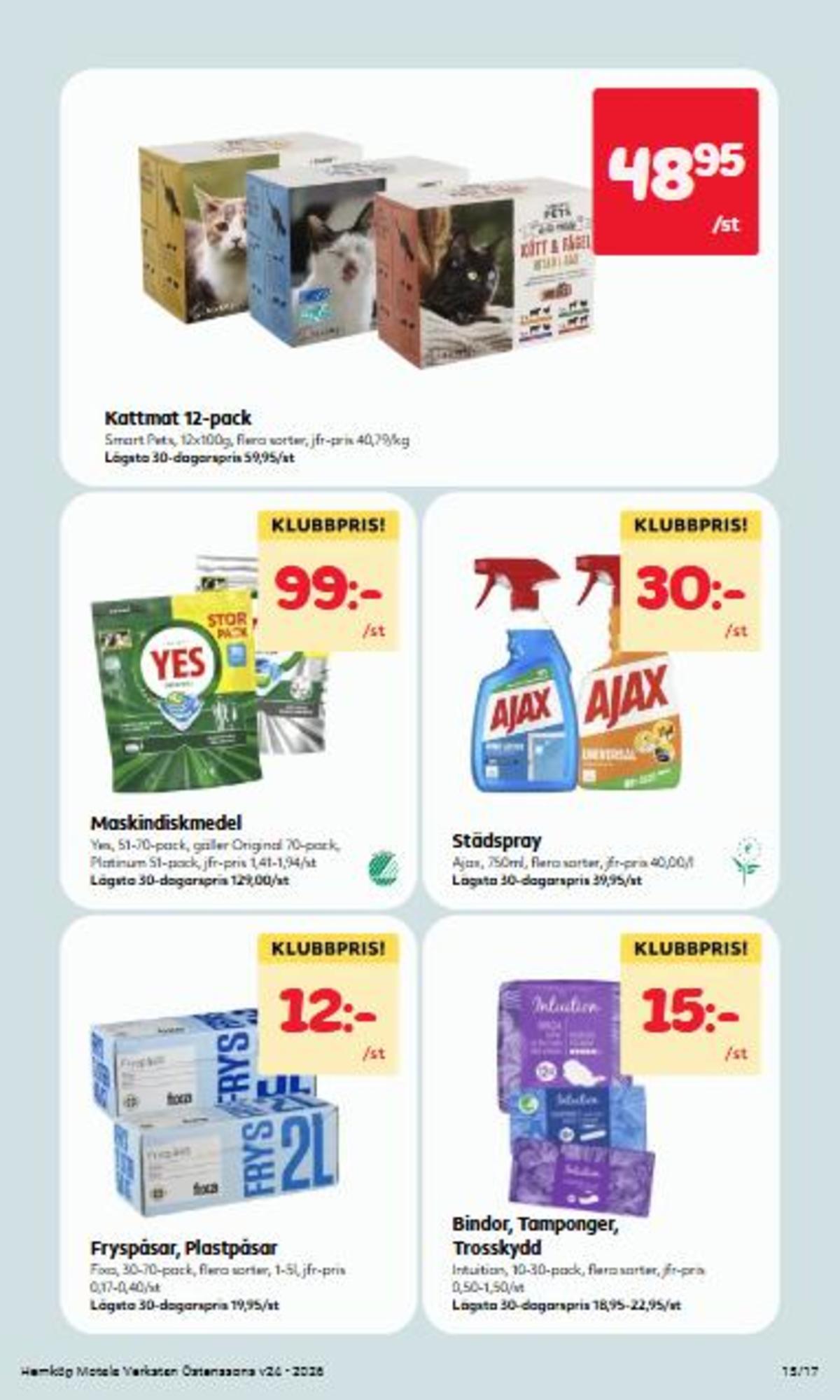 Se Östenssons reklamblad för vecka 24 på Kampanjveckan.se. Se bra erbjudanden på många varor, t.ex. rengöringsmedel ajax eller bindor intuition. Läs reklambladet här! Sida 15
