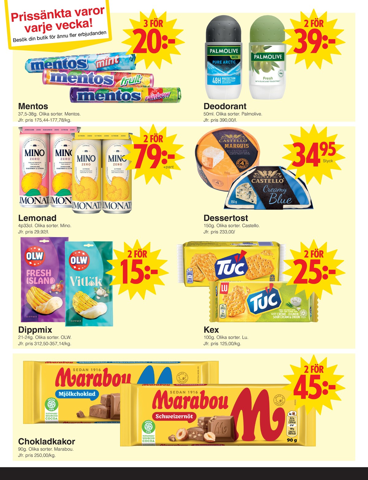 Se Matöppet reklamblad för vecka 24 på Kampanjveckan.se. Se bra erbjudanden på många varor, t.ex. smörgåskex tuc eller andra varor. Läs reklambladet här! Sida 3