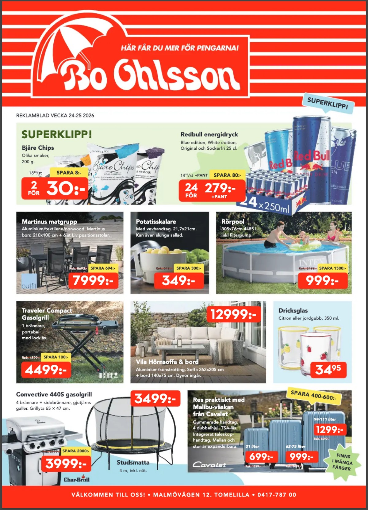 Se Bo Ohlsson reklamblad för vecka 24 på Kampanjveckan.se. Se bra erbjudanden på många varor, t.ex. energidryck 24 pk red bull eller chips gräddfil & lök bjäre chips. Läs reklambladet här! Sida 1
