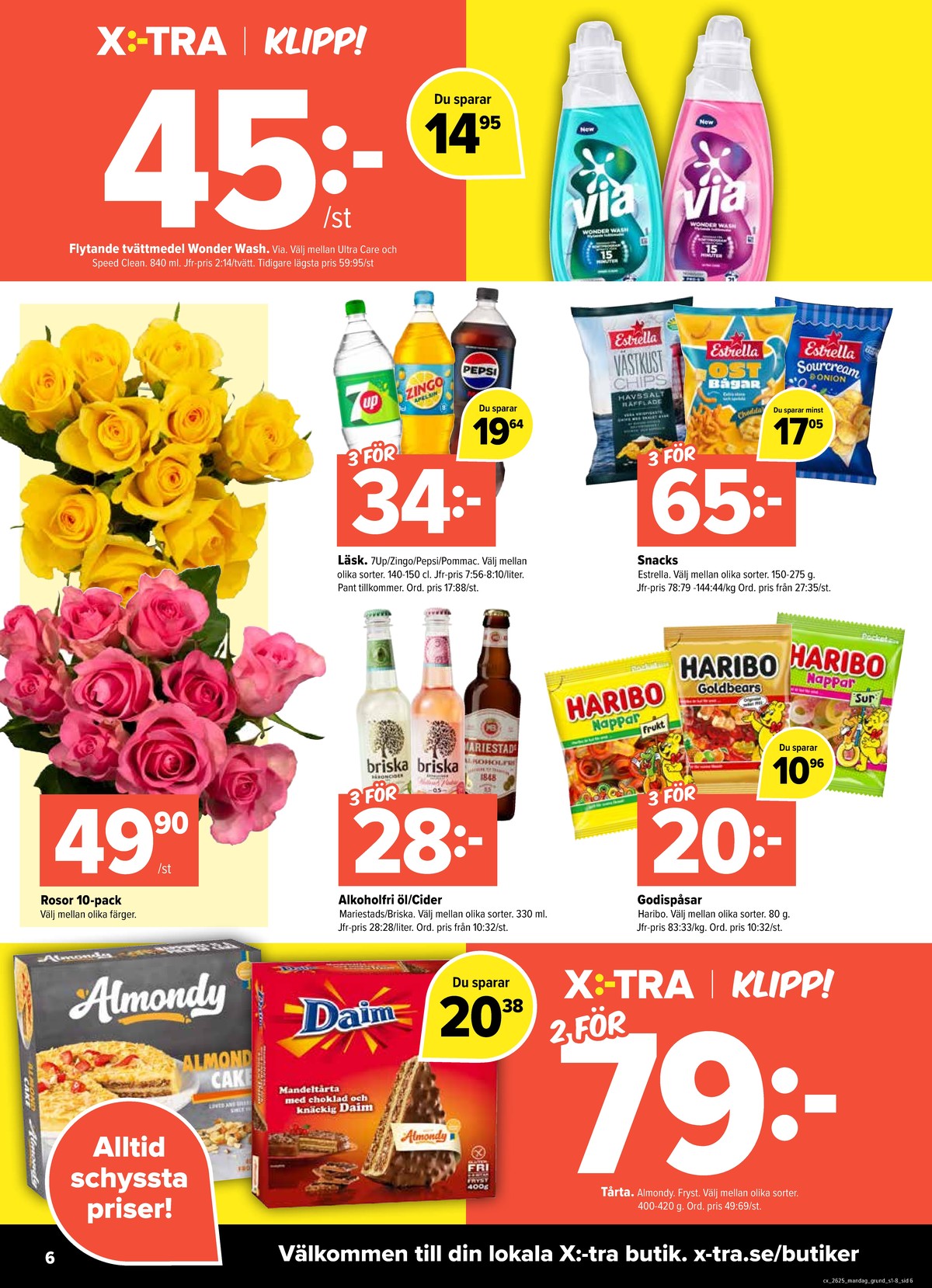 Se X:-tra reklamblad för vecka 25 på Kampanjveckan.se. Se bra erbjudanden på många varor, t.ex. Öl export eller godispåsar frukt nappar. Läs reklambladet här! Sida 6
