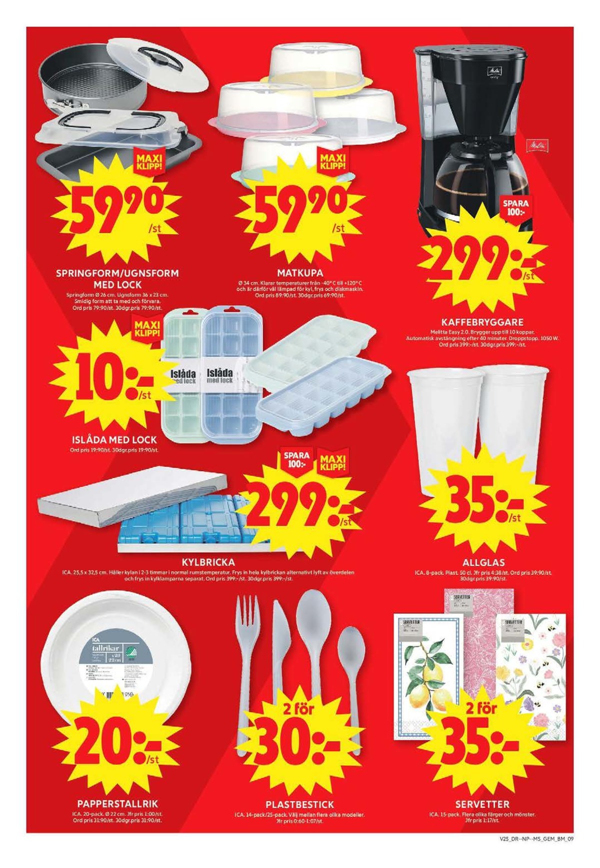 Se ICA Maxi reklamblad för vecka 25 på Kampanjveckan.se. Se bra erbjudanden på många varor, t.ex. engångsbestick/servis ica eller engångsbestick/servis ica. Läs reklambladet här! Sida 13
