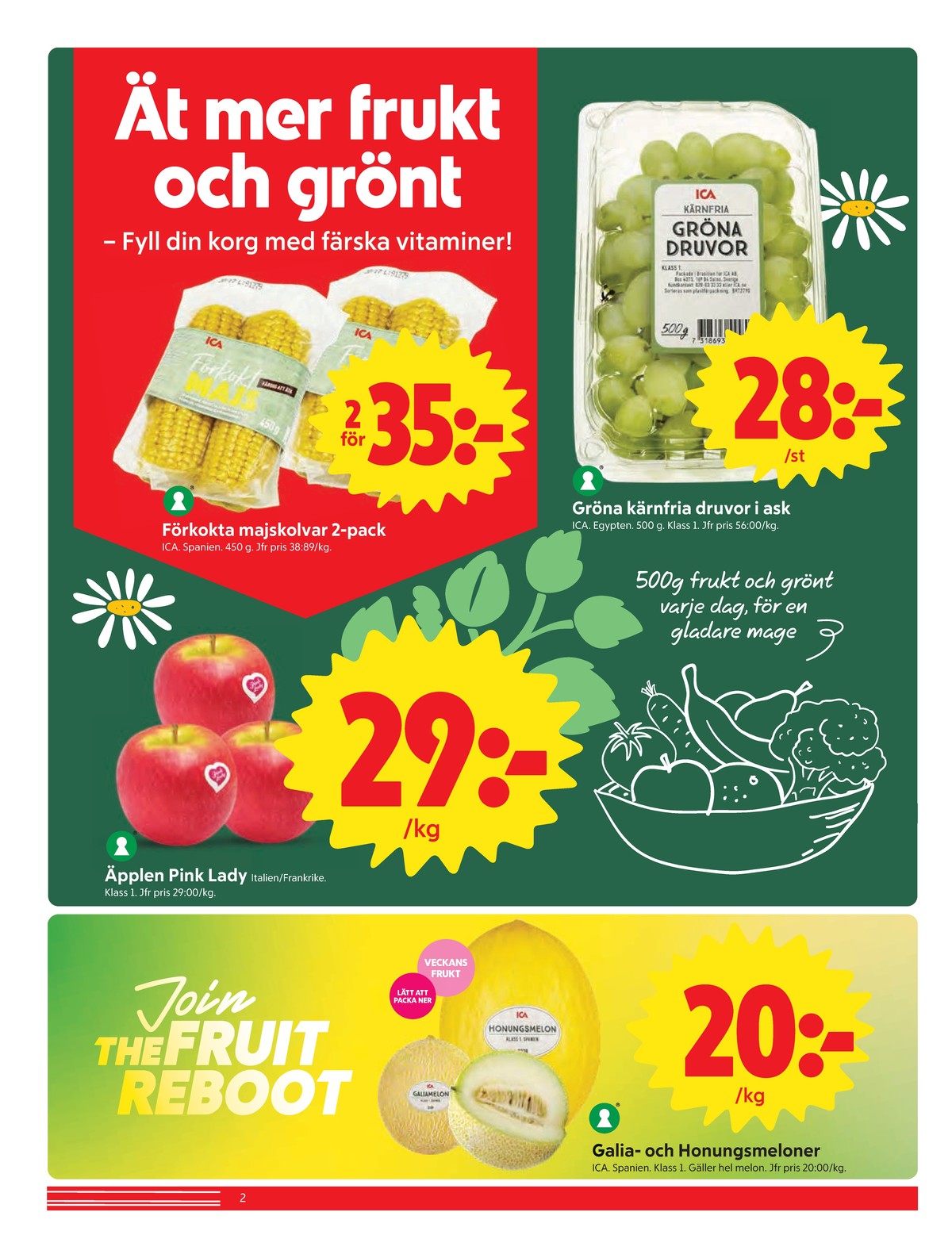 Se ICA Nära reklamblad för vecka 25 på Kampanjveckan.se. Se bra erbjudanden på många varor, t.ex. majskolvar ica eller galiamelon ica. Läs reklambladet här! Sida 2
