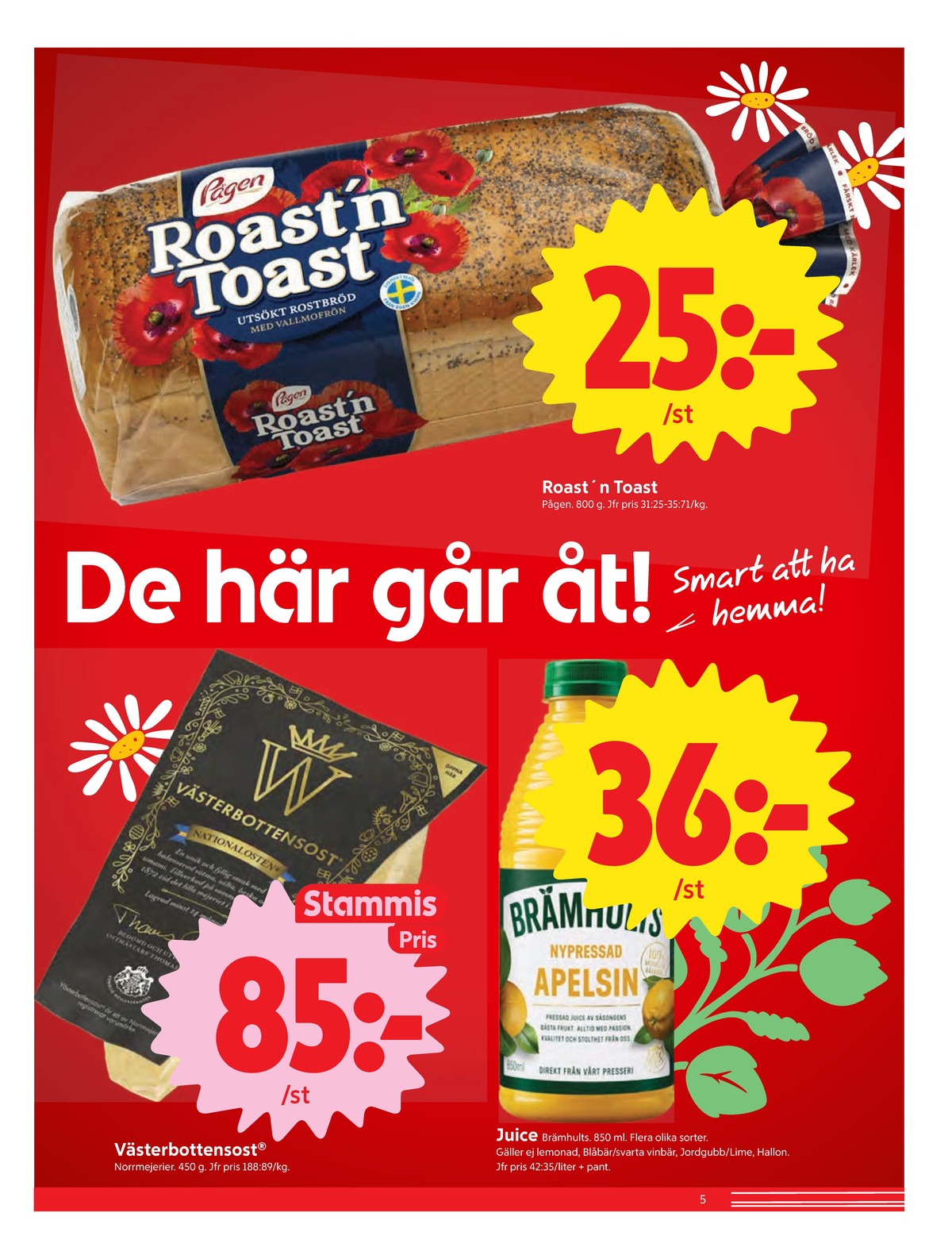 Se ICA Nära reklamblad för vecka 25 på Kampanjveckan.se. Se bra erbjudanden på många varor, t.ex. apelsin juice brämhults eller västerbotten norrmejerier. Läs reklambladet här! Sida 5
