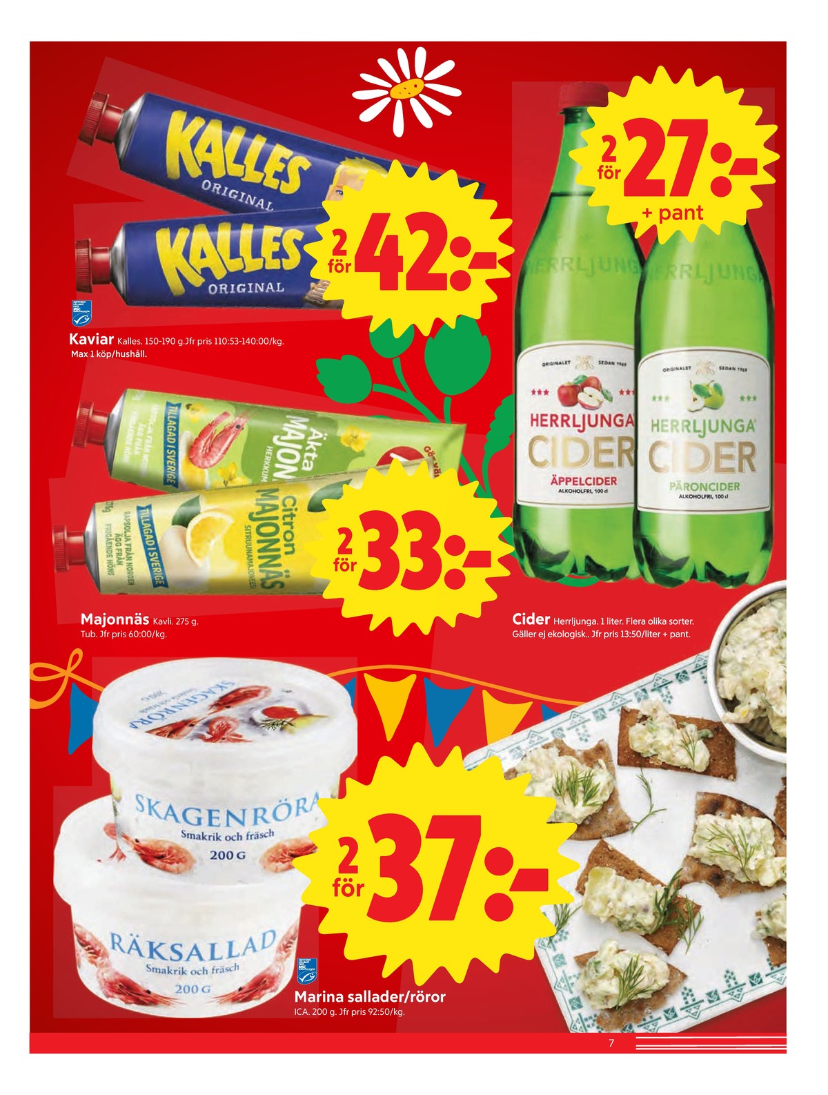 Se ICA Nära reklamblad för vecka 25 på Kampanjveckan.se. Se bra erbjudanden på många varor, t.ex. majonnäs kavli eller skagenröra ica. Läs reklambladet här! Sida 7
