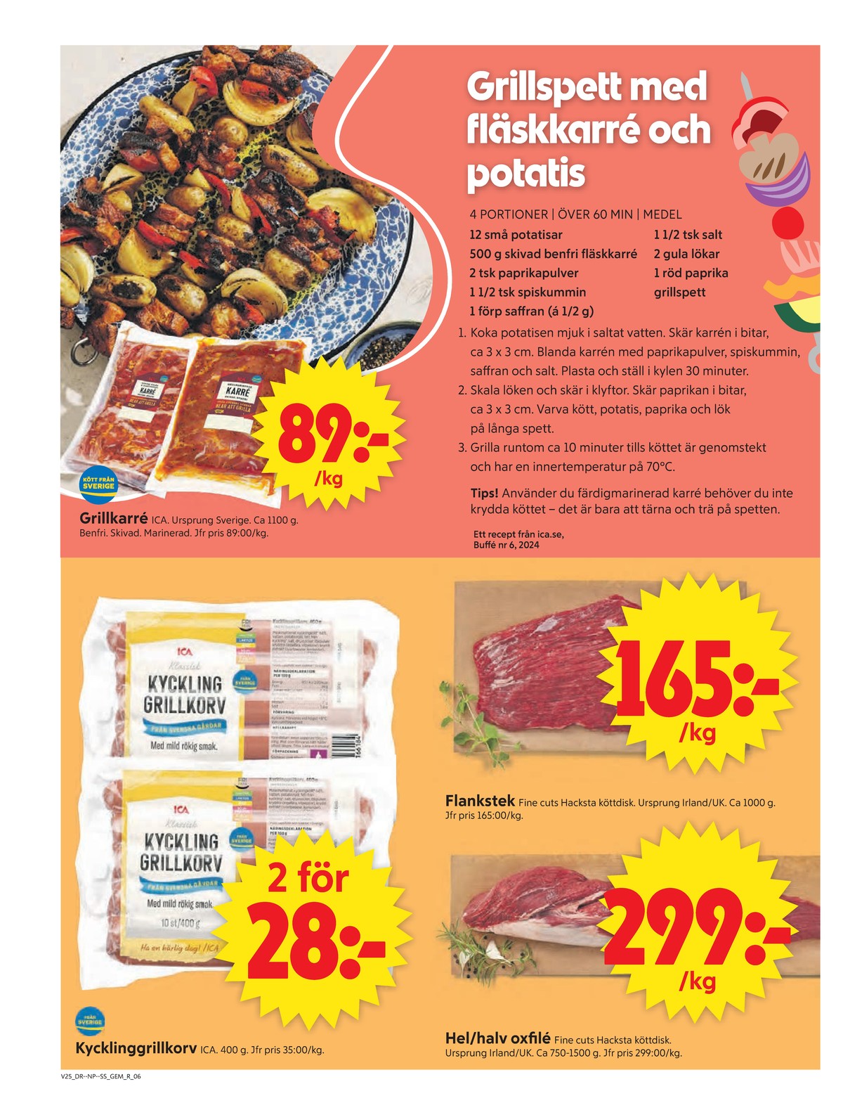 Se ICA Supermarket reklamblad för vecka 25 på Kampanjveckan.se. Se bra erbjudanden på många varor, t.ex. flankstek hacksta eller karrékotlett ica. Läs reklambladet här! Sida 6
