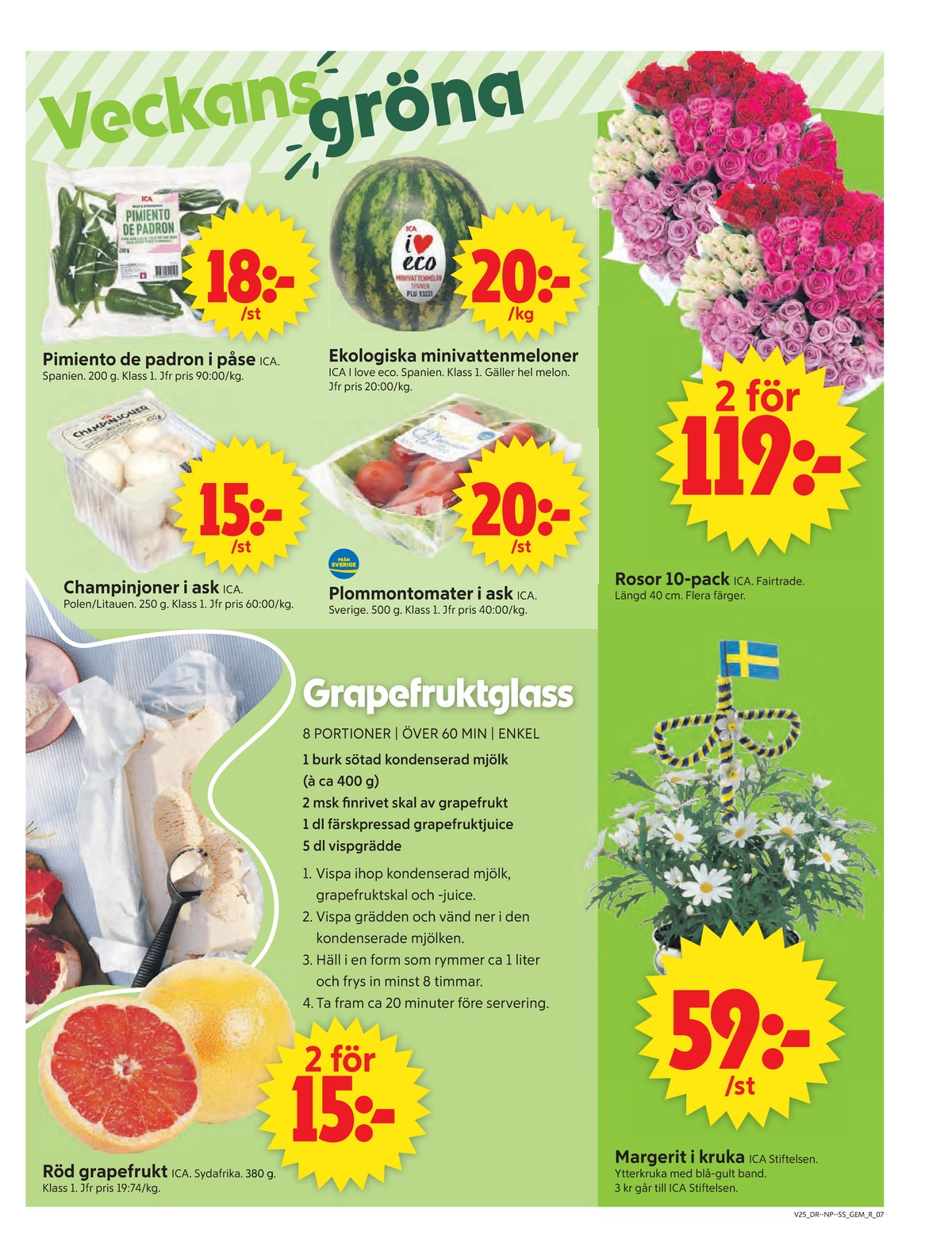 Se ICA Supermarket reklamblad för vecka 25 på Kampanjveckan.se. Se bra erbjudanden på många varor, t.ex. paprika ica eller plantor ica. Läs reklambladet här! Sida 7

