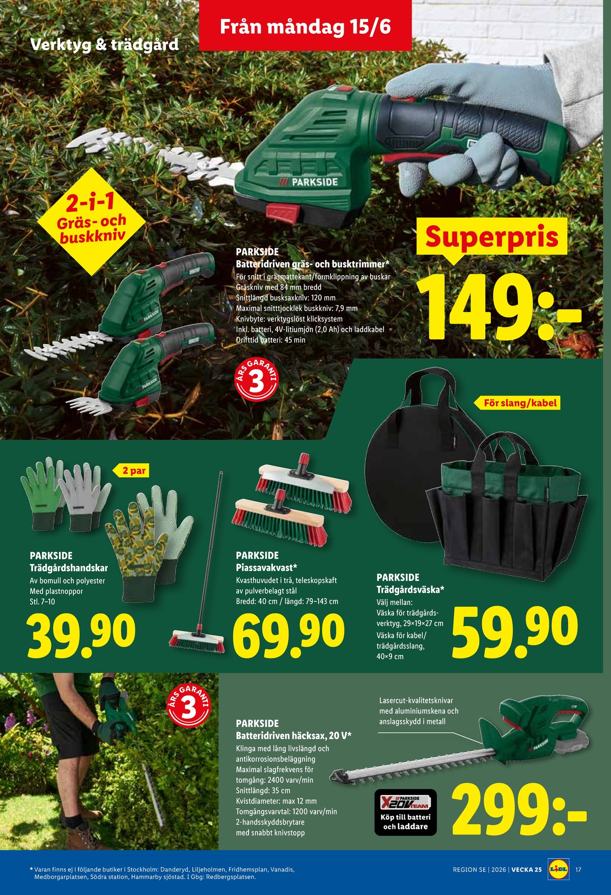 Se Lidl reklamblad för vecka 25 på Kampanjveckan.se. Se bra erbjudanden på många varor, t.ex. arbetshandskar parkside eller piassavakvast parkside. Läs reklambladet här! Sida 20
