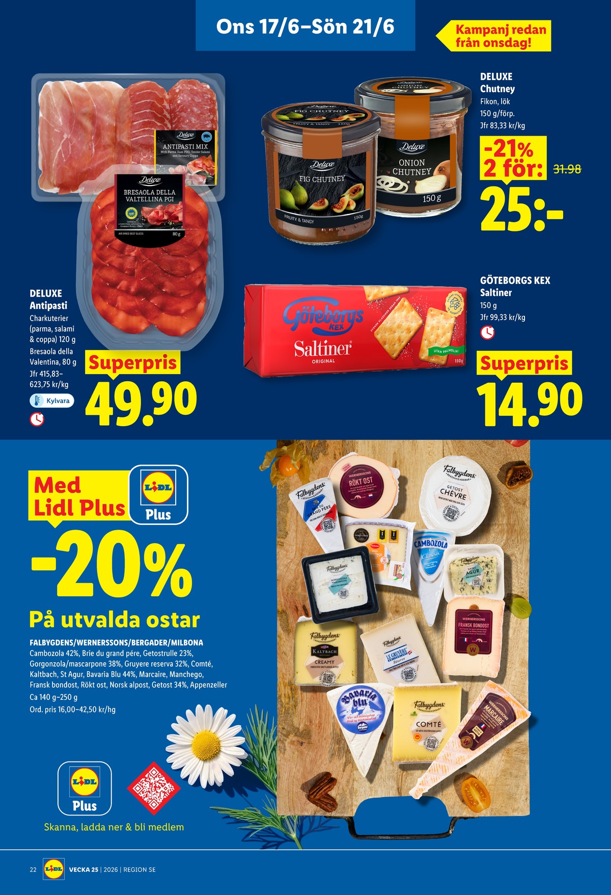 Se Lidl reklamblad för vecka 25 på Kampanjveckan.se. Se bra erbjudanden på många varor, t.ex. antipasto deluxe eller chutney deluxe. Läs reklambladet här! Sida 26
