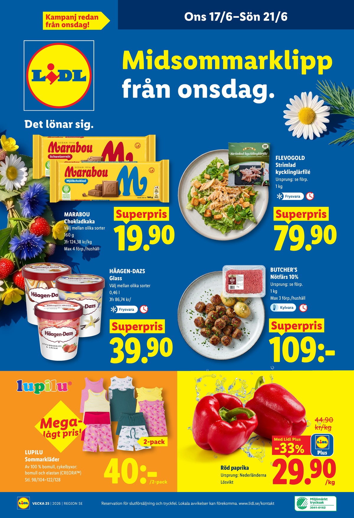 Se Lidl reklamblad för vecka 25 på Kampanjveckan.se. Se bra erbjudanden på många varor, t.ex. chokladkaka mjölkchoklad marabou eller chokladkaka schweizernöt marabou. Läs reklambladet här! Sida 28
