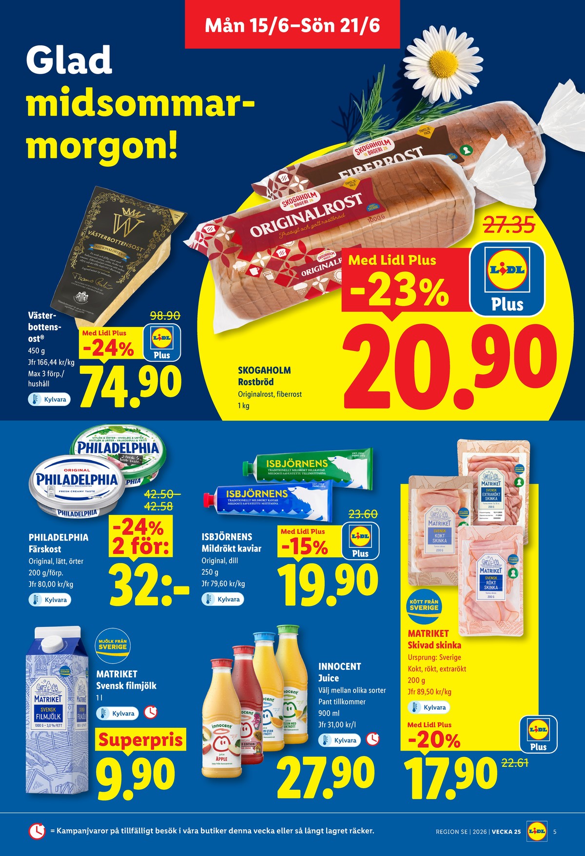 Se Lidl reklamblad för vecka 25 på Kampanjveckan.se. Se bra erbjudanden på många varor, t.ex. västerbotten norrmejerier eller toastbröd originalrost. Läs reklambladet här! Sida 5
