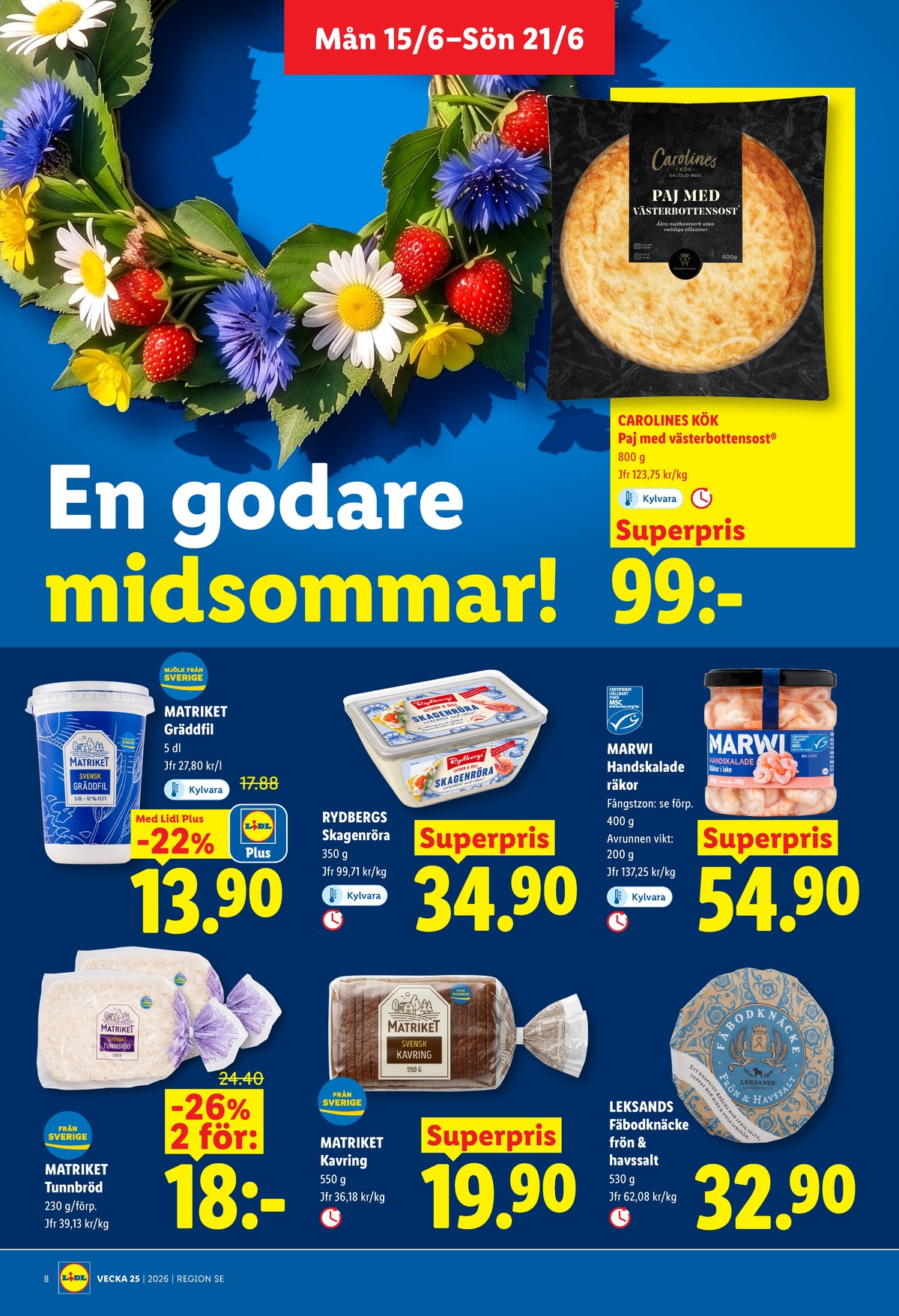 Se Lidl reklamblad för vecka 25 på Kampanjveckan.se. Se bra erbjudanden på många varor, t.ex. matpajer carolines kök eller gräddfil matriket. Läs reklambladet här! Sida 8
