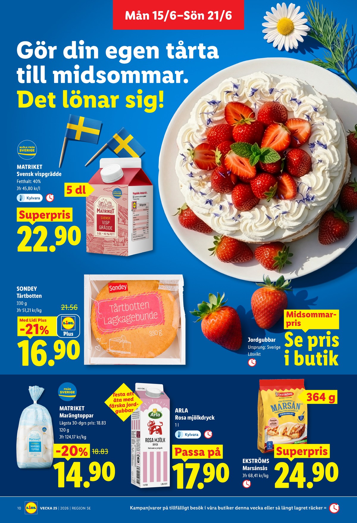 Se Lidl reklamblad för vecka 25 på Kampanjveckan.se. Se bra erbjudanden på många varor, t.ex. vispgrädde matriket eller tårtbotten sondey. Läs reklambladet här! Sida 10
