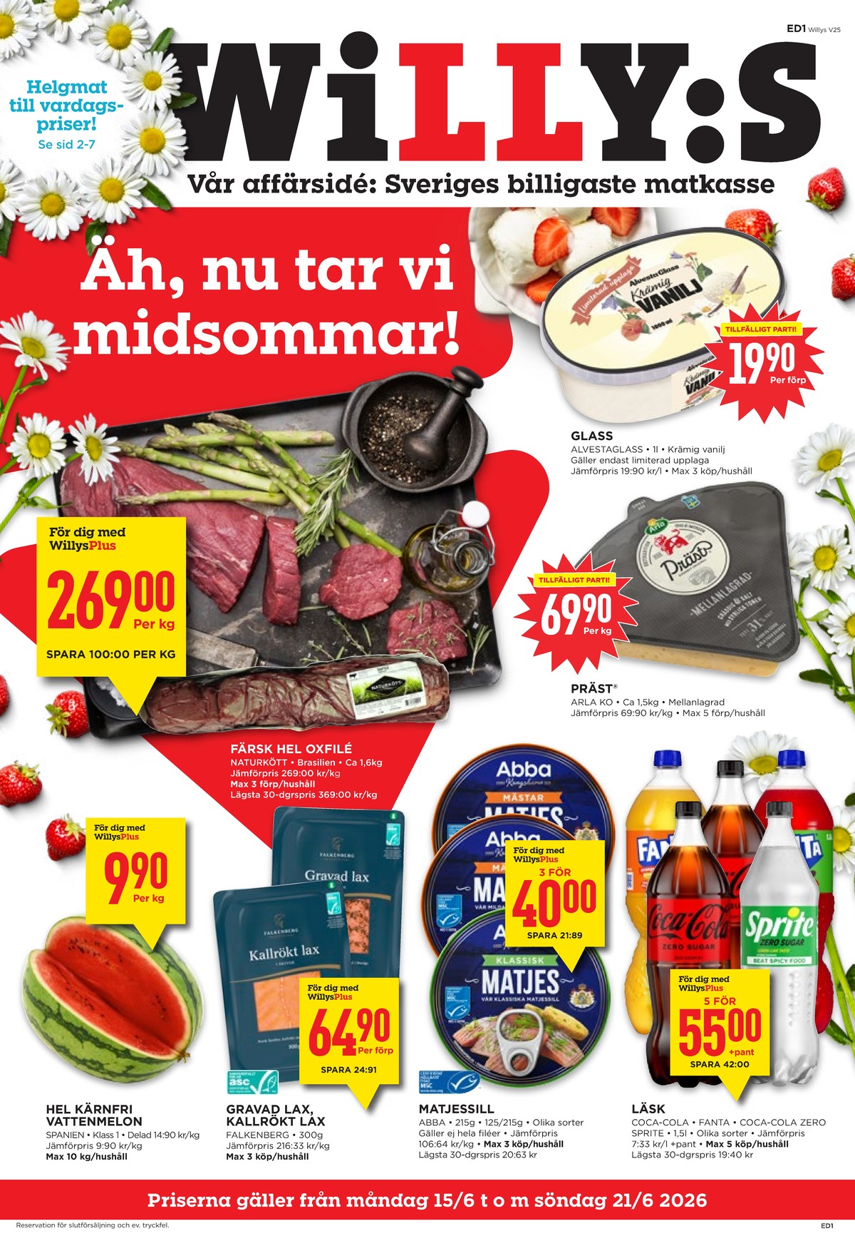 Se WILLY:S reklamblad för vecka 25 på Kampanjveckan.se. Se bra erbjudanden på många varor, t.ex. glass alvestaglass eller prästost arla. Läs reklambladet här! Sida 1
