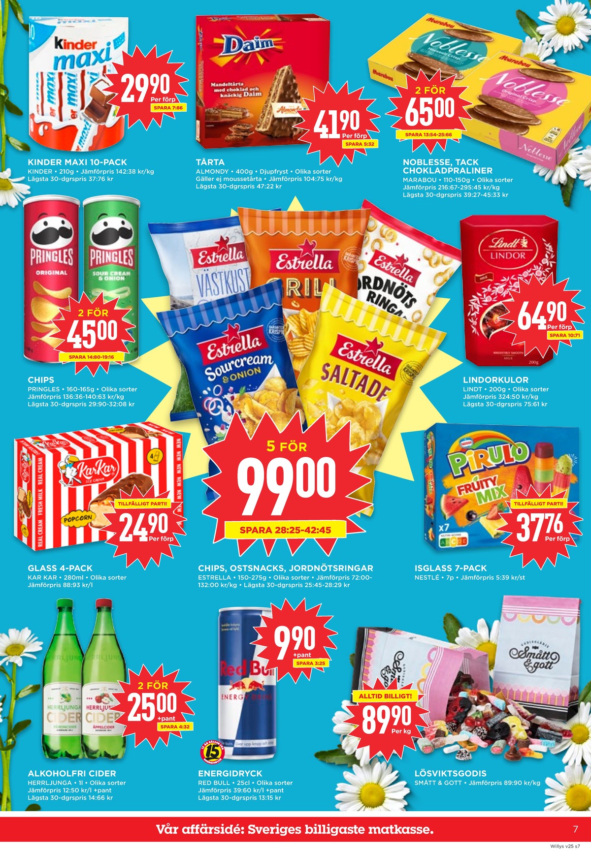 Se WILLY:S reklamblad för vecka 25 på Kampanjveckan.se. Se bra erbjudanden på många varor, t.ex. choklad maxi eller tårtor almondy. Läs reklambladet här! Sida 7
