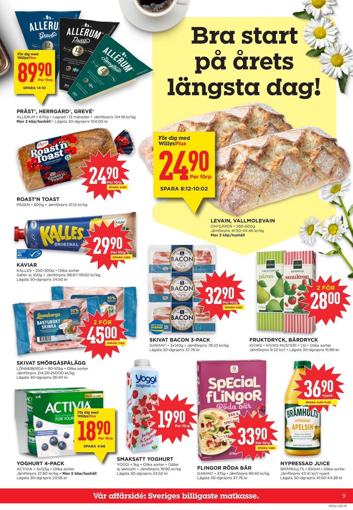 Se WILLY:S reklamblad för vecka 25 på Kampanjveckan.se. Se bra erbjudanden på många varor, t.ex. prästost allerum eller herrgård allerum. Läs reklambladet här! Sida 9
