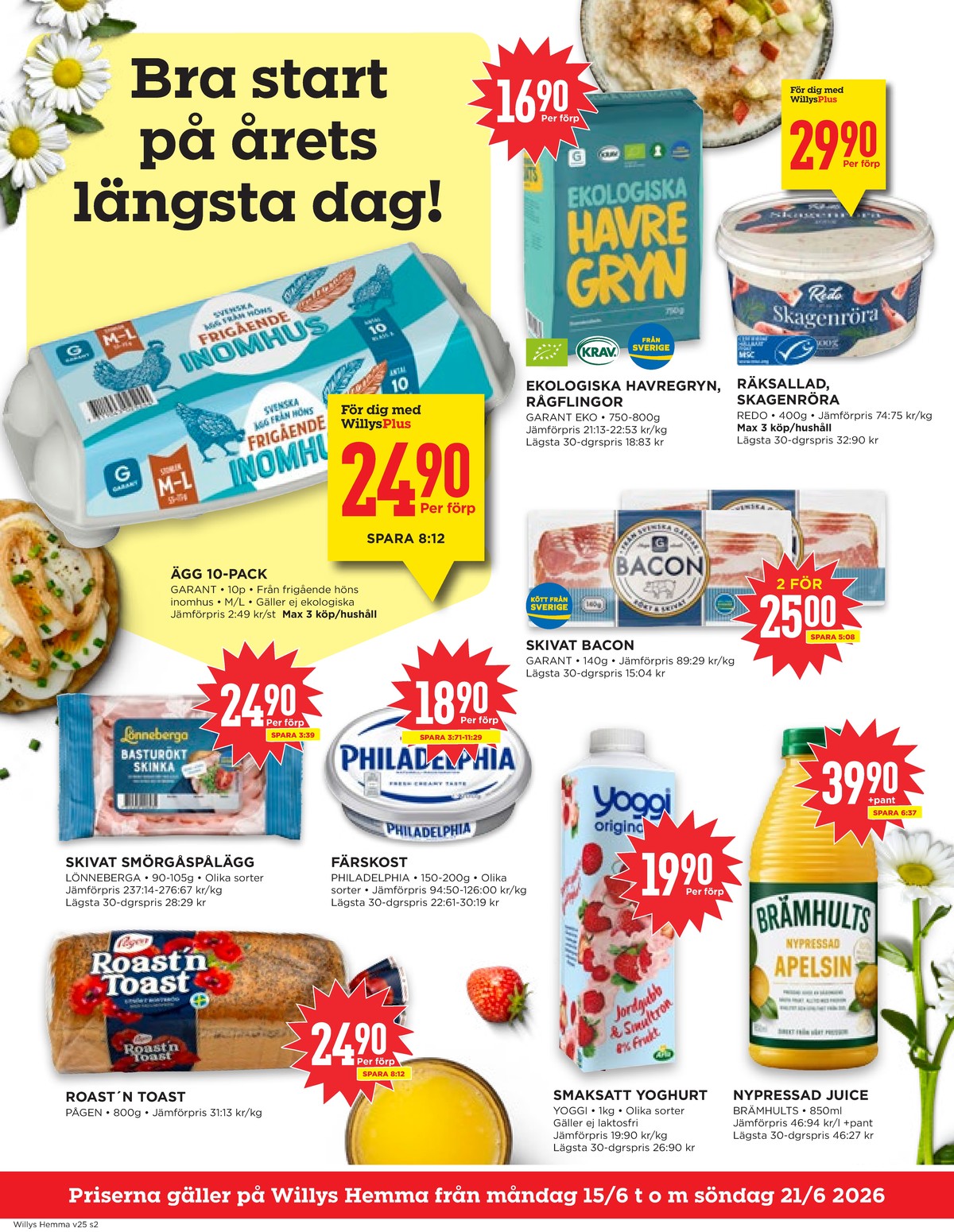 Se WILLY:S hemma reklamblad för vecka 25 på Kampanjveckan.se. Se bra erbjudanden på många varor, t.ex. Ägg garant eller havregryn garant. Läs reklambladet här! Sida 2
