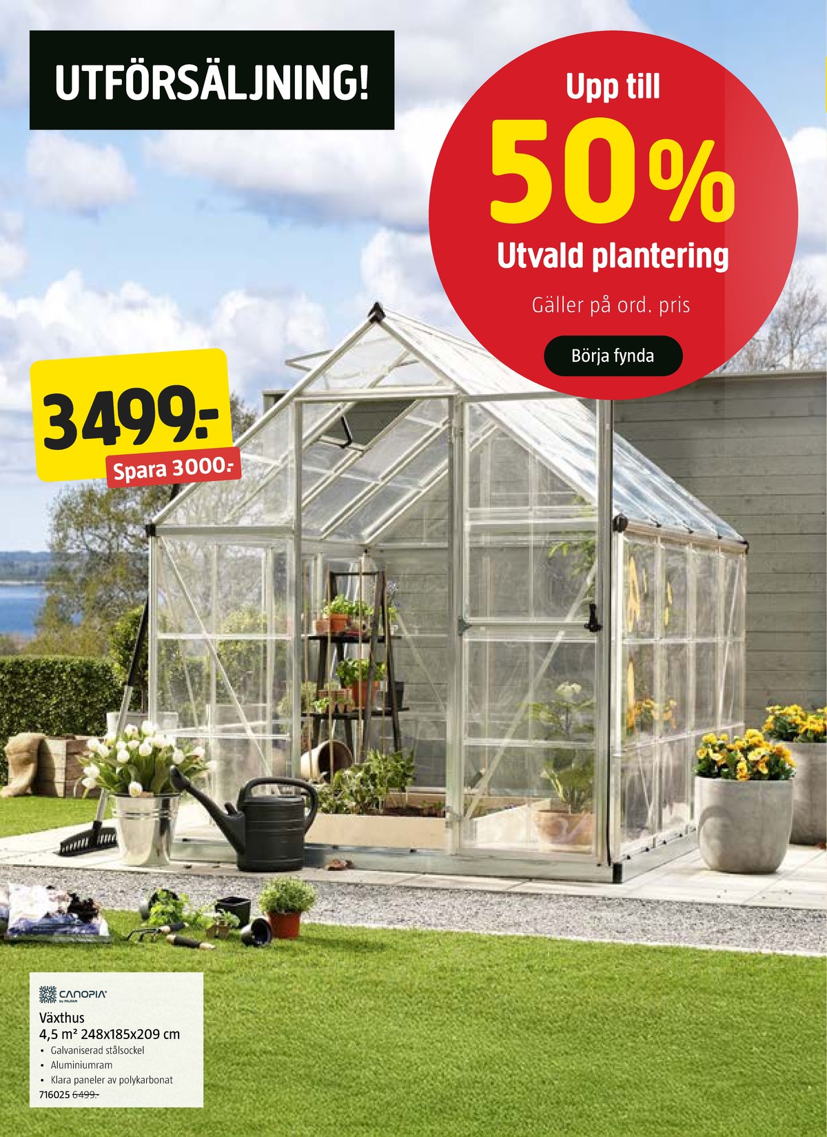 Se Jula reklamblad för vecka 25 på Kampanjveckan.se. Se bra erbjudanden på många varor, t.ex. växthus canopia eller plantor okänd. Läs reklambladet här! Sida 8
