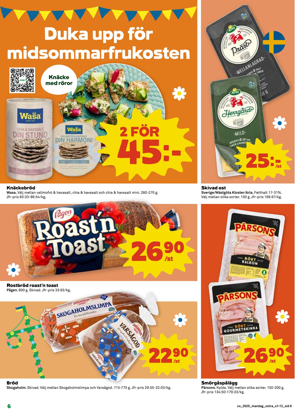 Se Coop reklamblad för vecka 25 på Kampanjveckan.se. Se bra erbjudanden på många varor, t.ex. knäckebröd din stund eller knäckebröd frön&havssalt. Läs reklambladet här! Sida 6
