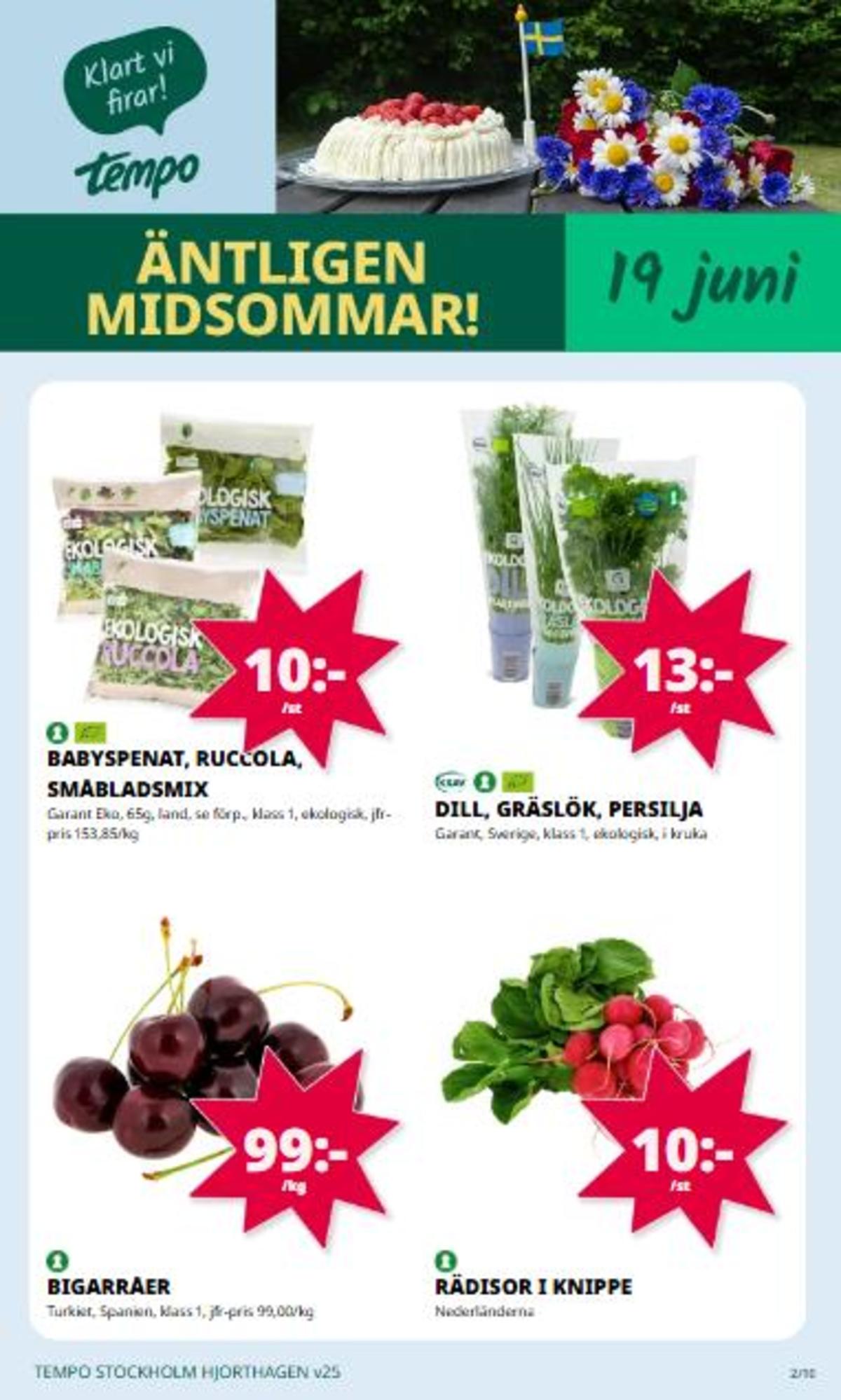 Se Tempo reklamblad för vecka 25 på Kampanjveckan.se. Se bra erbjudanden på många varor. Läs reklambladet här! Sida 2
