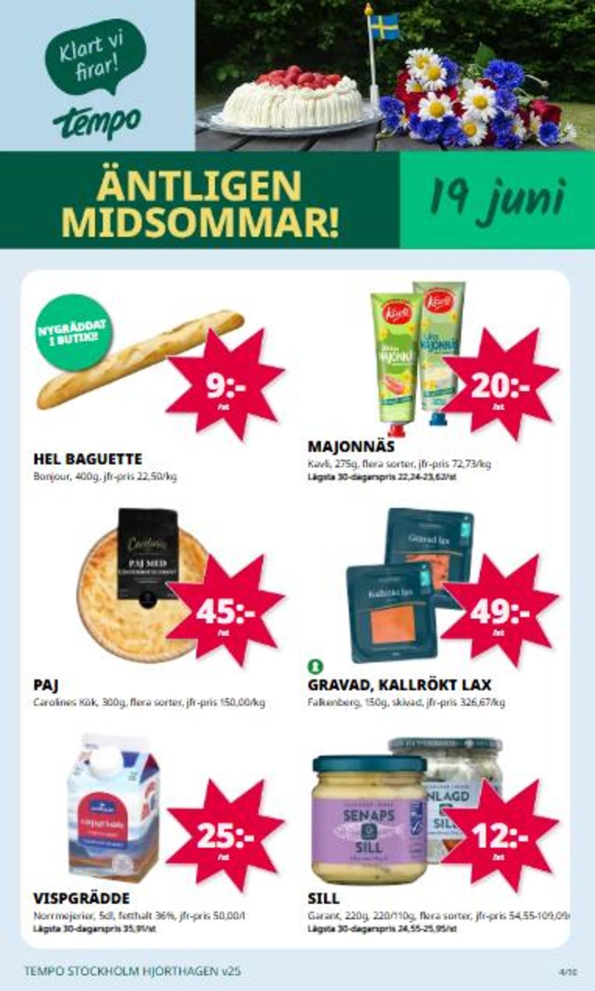 Se Tempo reklamblad för vecka 25 på Kampanjveckan.se. Se bra erbjudanden på många varor. Läs reklambladet här! Sida 4