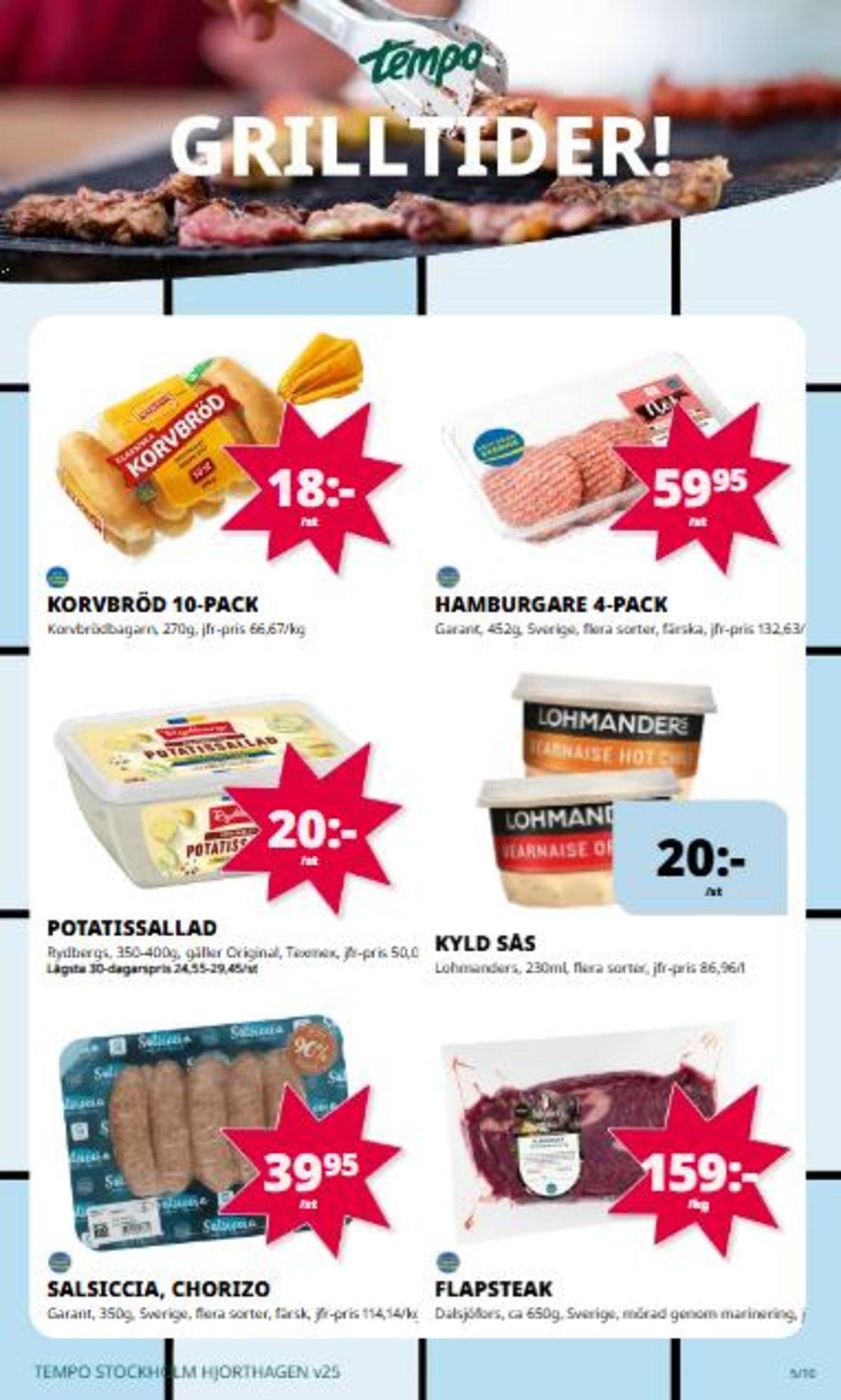 Se Tempo reklamblad för vecka 25 på Kampanjveckan.se. Se bra erbjudanden på många varor. Läs reklambladet här! Sida 5
