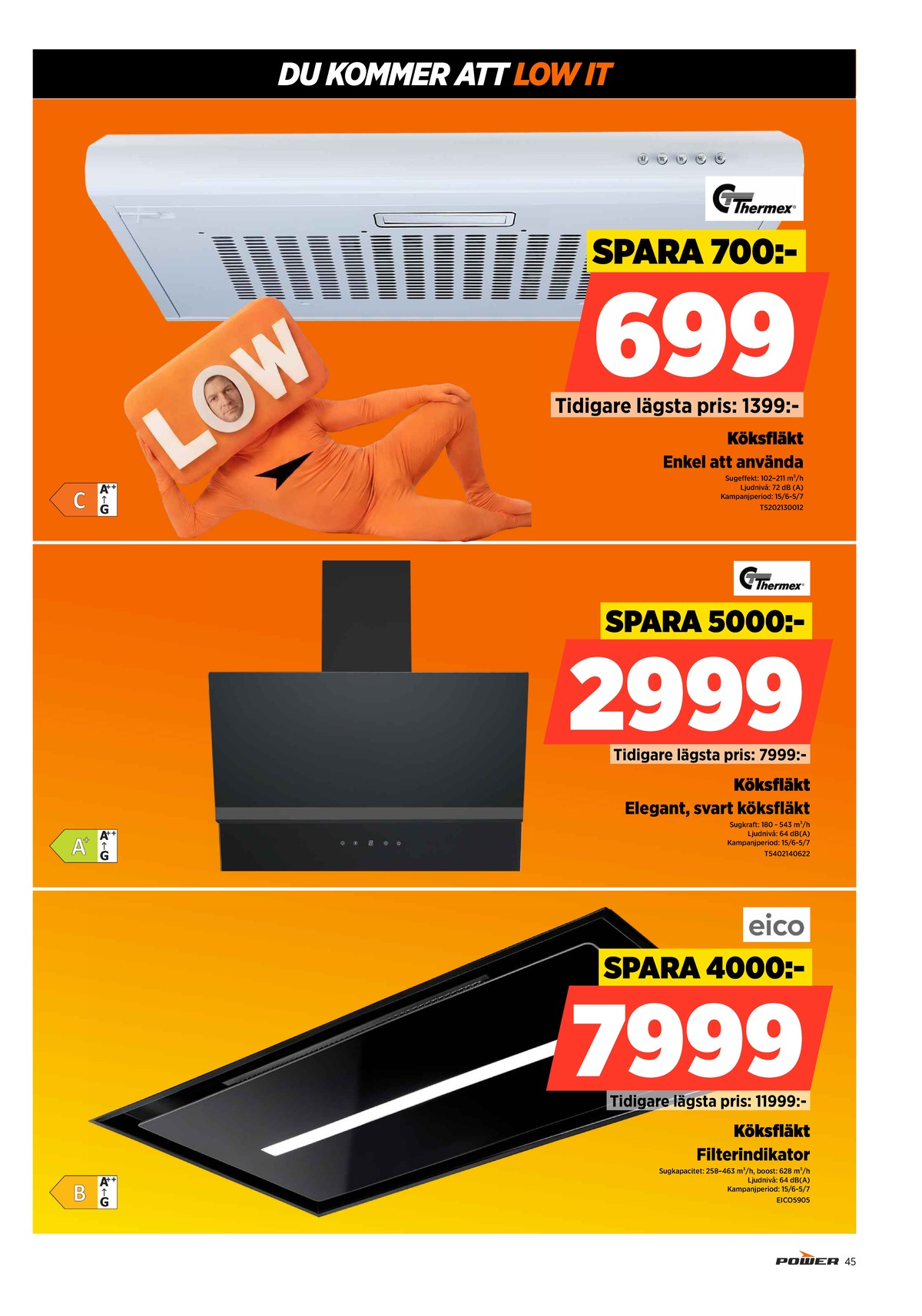 Se Power reklamblad för vecka 25 på Kampanjveckan.se. Se bra erbjudanden på många varor. Läs reklambladet här! Sida 45