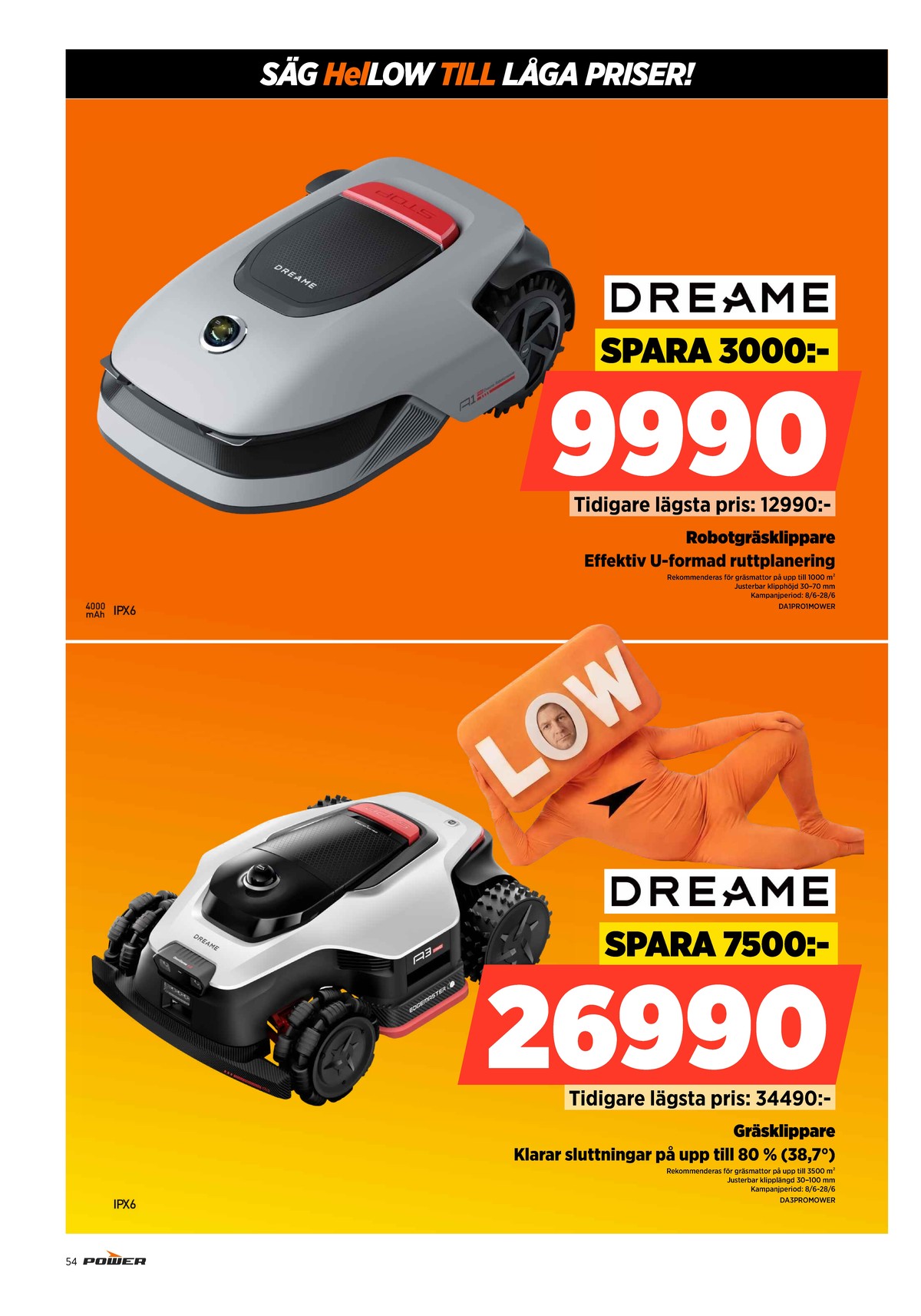 Se Power reklamblad för vecka 25 på Kampanjveckan.se. Se bra erbjudanden på många varor. Läs reklambladet här! Sida 54
