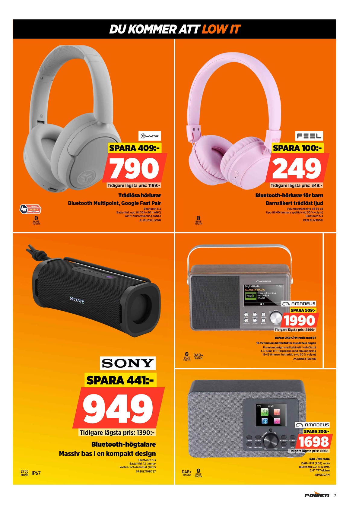 Se Power reklamblad för vecka 25 på Kampanjveckan.se. Se bra erbjudanden på många varor, t.ex. headset jlab eller headset feel. Läs reklambladet här! Sida 7
