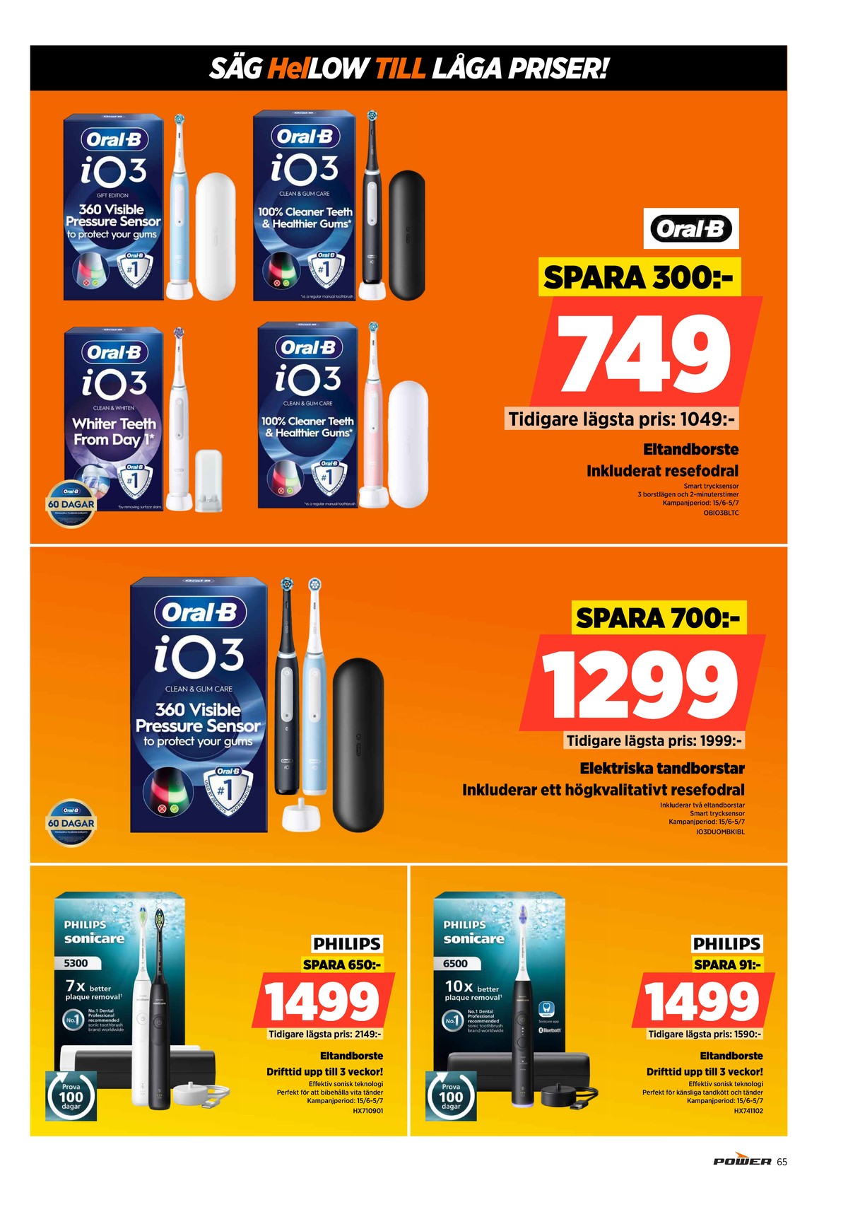 Se Power reklamblad för vecka 25 på Kampanjveckan.se. Se bra erbjudanden på många varor. Läs reklambladet här! Sida 65