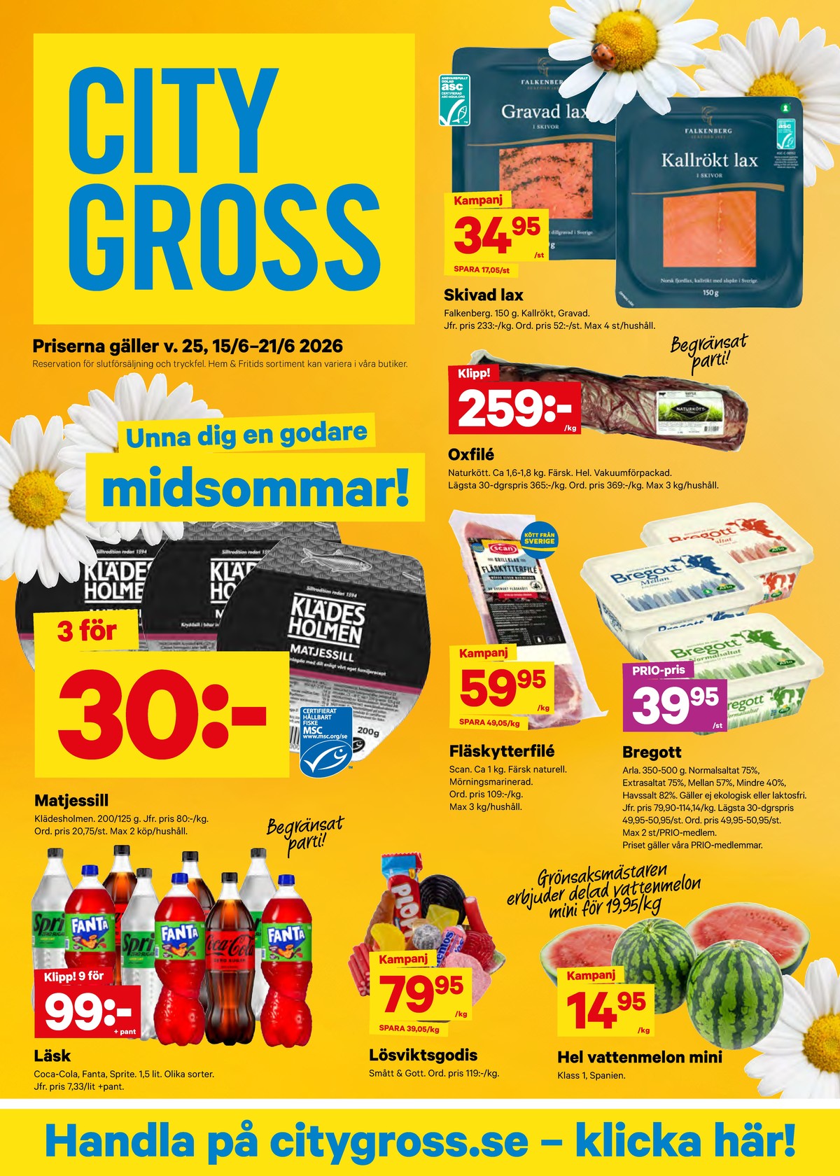Se City Gross reklamblad för vecka 25 på Kampanjveckan.se. Se bra erbjudanden på många varor. Läs reklambladet här! Sida 1