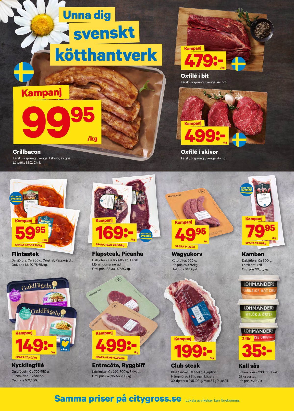 Se City Gross reklamblad för vecka 25 på Kampanjveckan.se. Se bra erbjudanden på många varor, t.ex. kycklingfilé guldfågeln eller andra varor. Läs reklambladet här! Sida 2