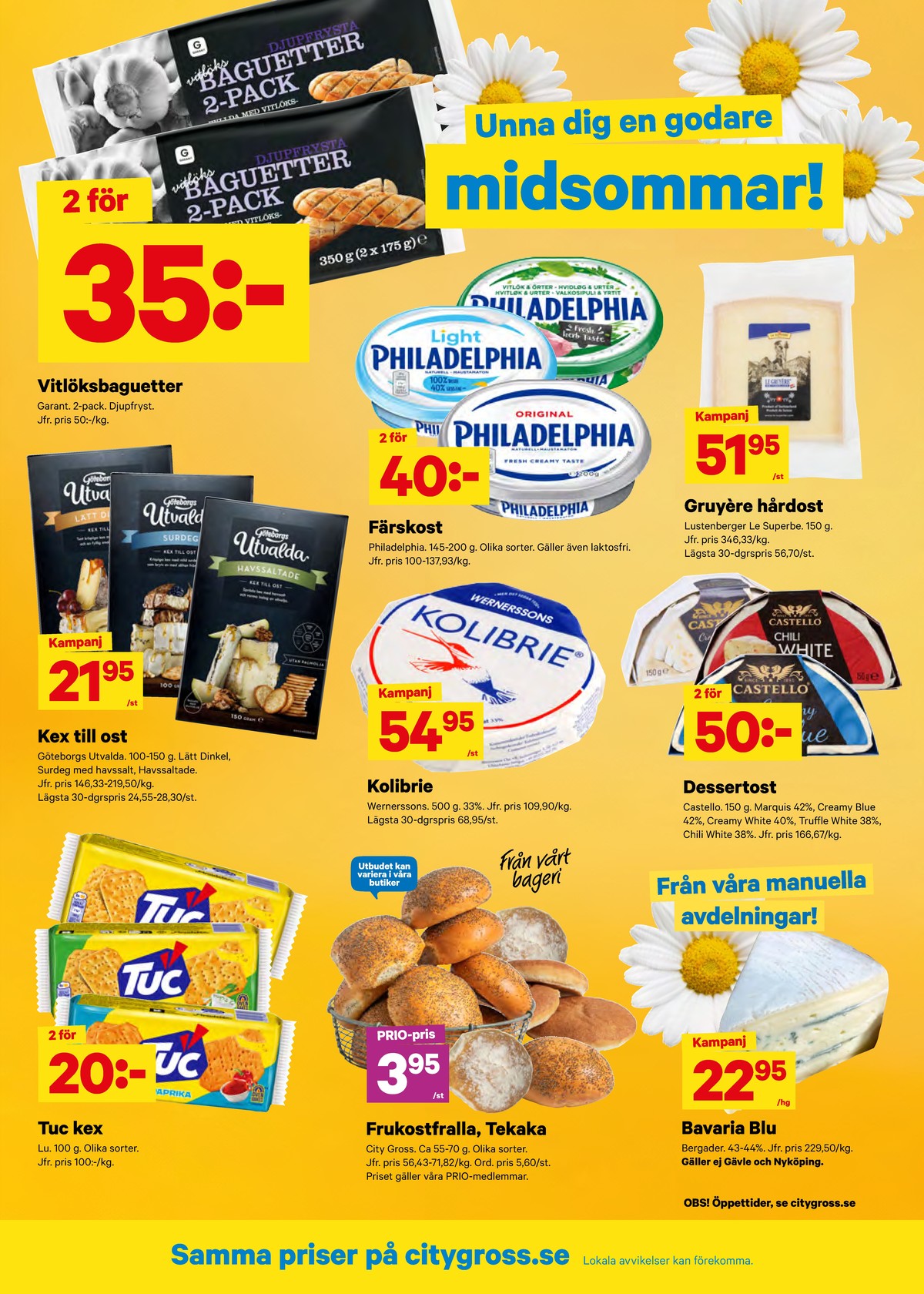 Se City Gross reklamblad för vecka 25 på Kampanjveckan.se. Se bra erbjudanden på många varor, t.ex. smörgåskex tuc eller smörgåskex göteborgs utvalda. Läs reklambladet här! Sida 11
