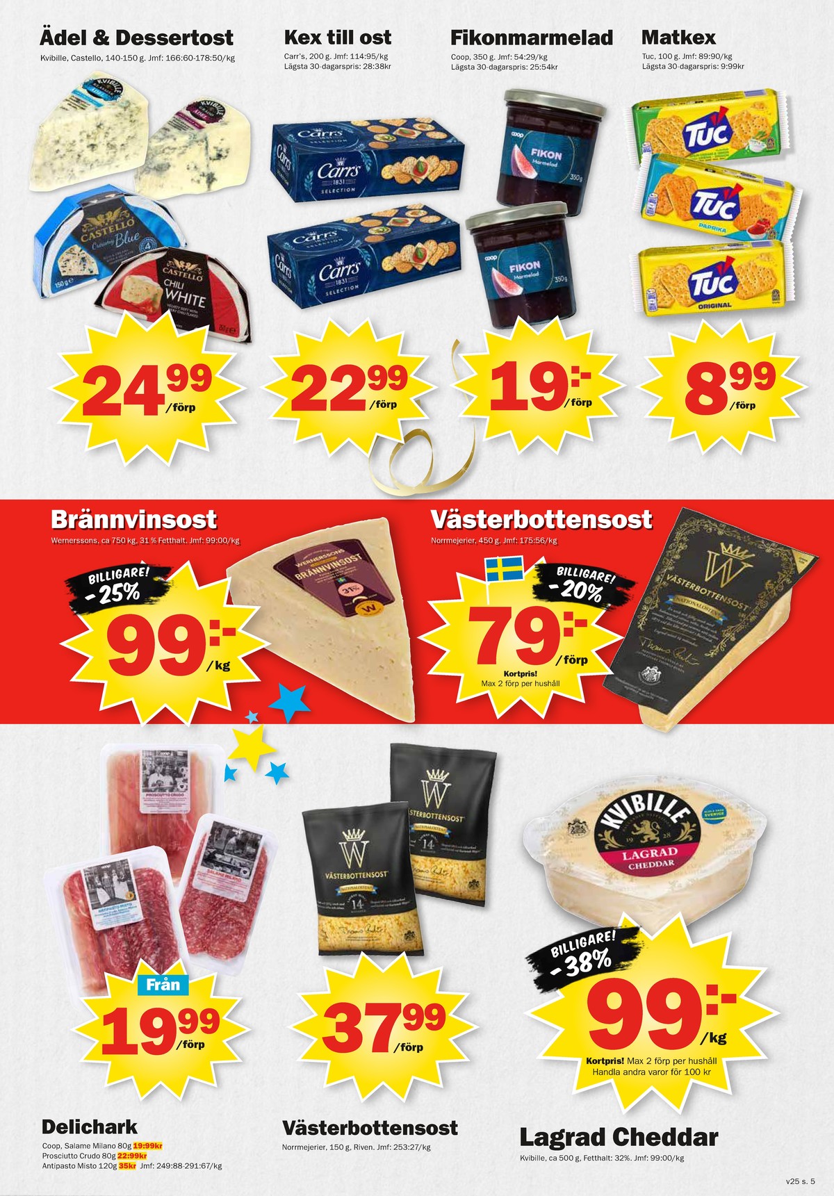 Se Pekås reklamblad för vecka 25 på Kampanjveckan.se. Se bra erbjudanden på många varor. Läs reklambladet här! Sida 5