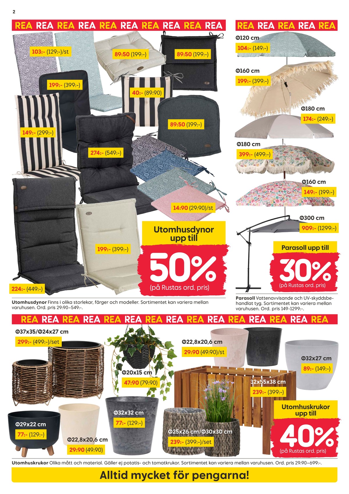 Se Rusta reklamblad för vecka 25 på Kampanjveckan.se. Se bra erbjudanden på många varor, t.ex. dynor , trädgårdsmöbler okänd eller parasoll okänd. Läs reklambladet här! Sida 2
