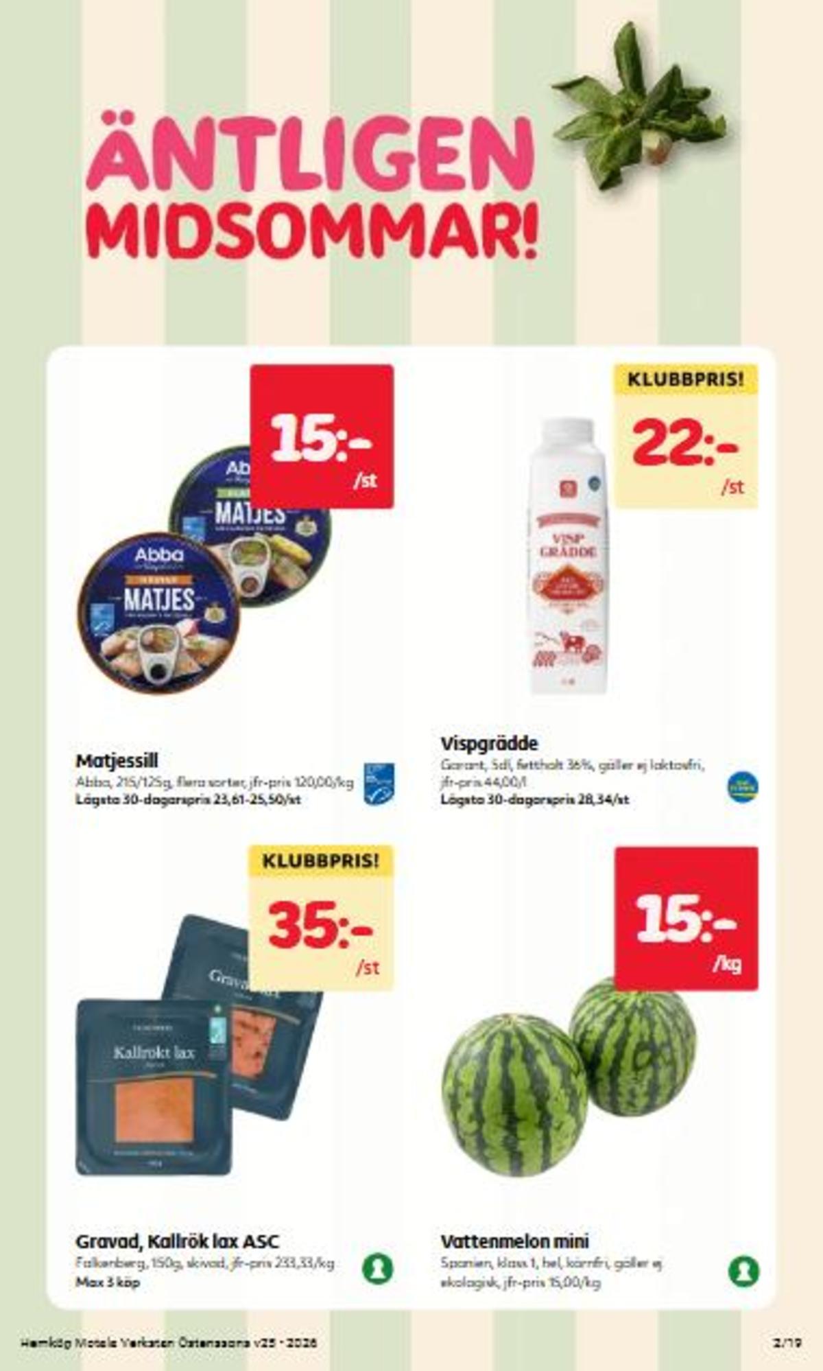 Se Östenssons reklamblad för vecka 25 på Kampanjveckan.se. Se bra erbjudanden på många varor. Läs reklambladet här! Sida 2