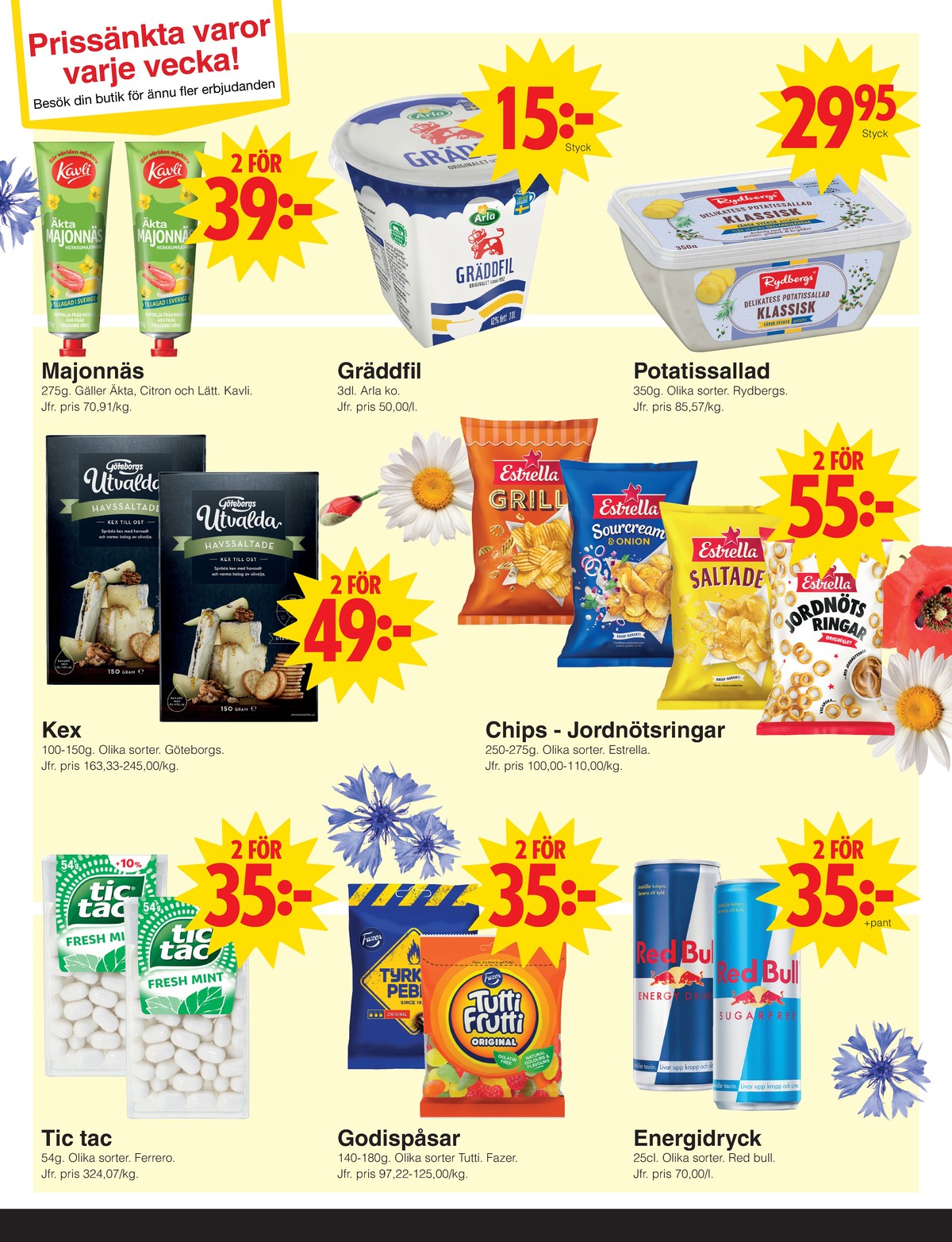 Se Matöppet reklamblad för vecka 25 på Kampanjveckan.se. Se bra erbjudanden på många varor, t.ex. citron majonnäs kavli eller gräddfil arla. Läs reklambladet här! Sida 3

