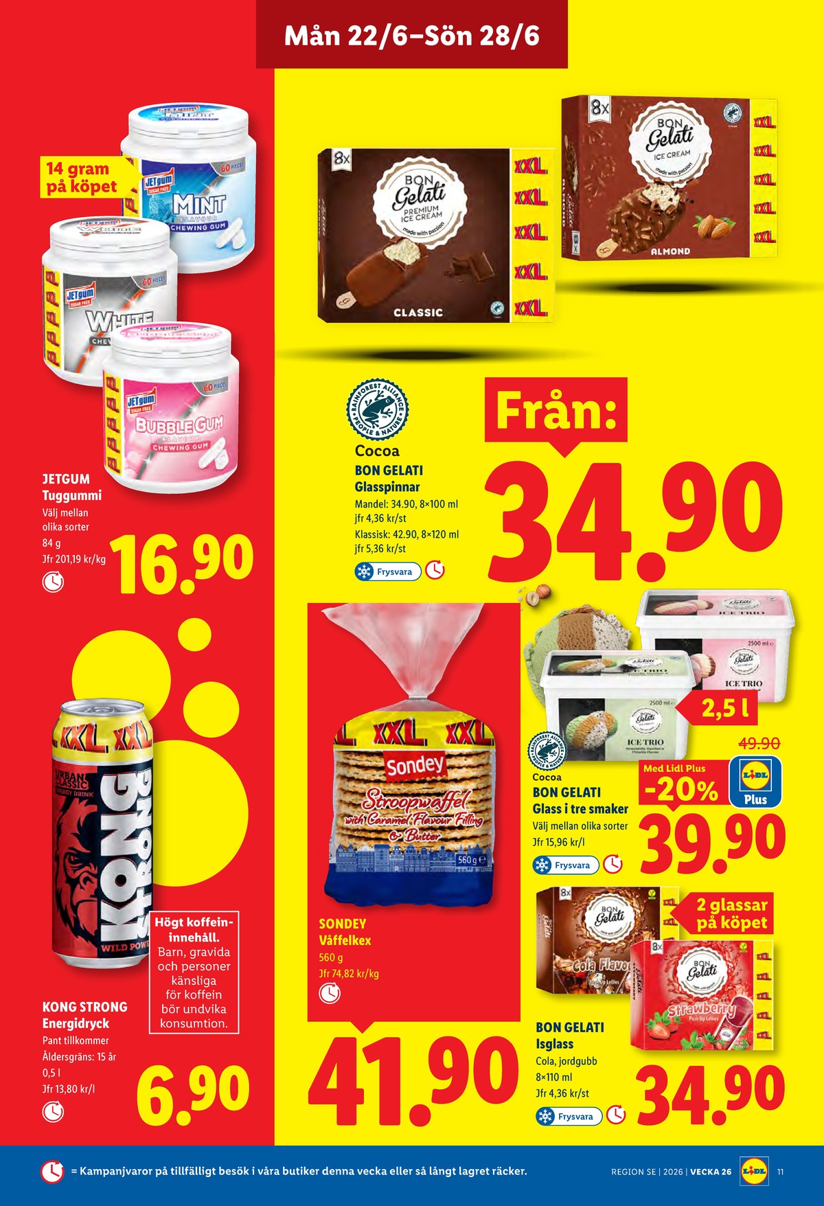 Se Lidl reklamblad för vecka 26 på Kampanjveckan.se. Se bra erbjudanden på många varor, t.ex. tuggummi mint jetgum eller tuggumi bubble gum jetgum. Läs reklambladet här! Sida 11
