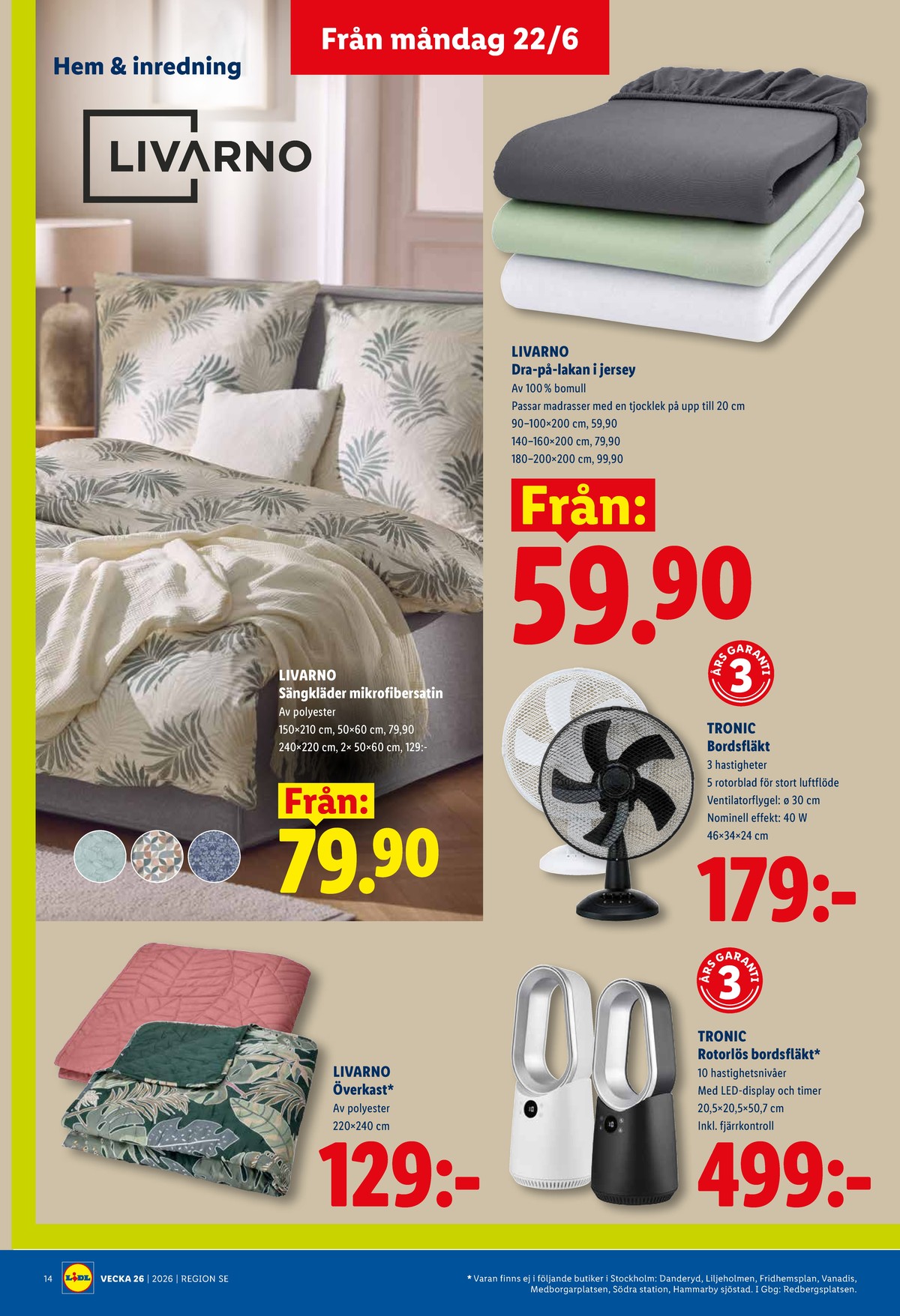 Se Lidl reklamblad för vecka 26 på Kampanjveckan.se. Se bra erbjudanden på många varor, t.ex. lakan livarno eller lakan livarno. Läs reklambladet här! Sida 16
