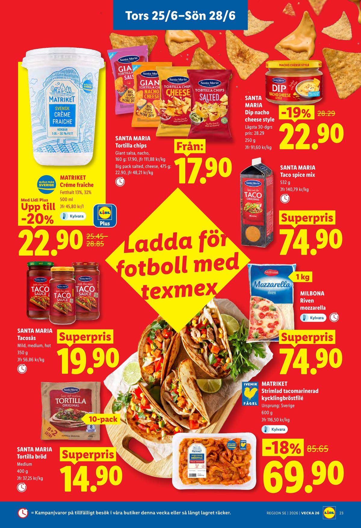 Se Lidl reklamblad för vecka 26 på Kampanjveckan.se. Se bra erbjudanden på många varor, t.ex. crème fraiche matriket eller tortillachips gigant salsa santa maria. Läs reklambladet här! Sida 27
