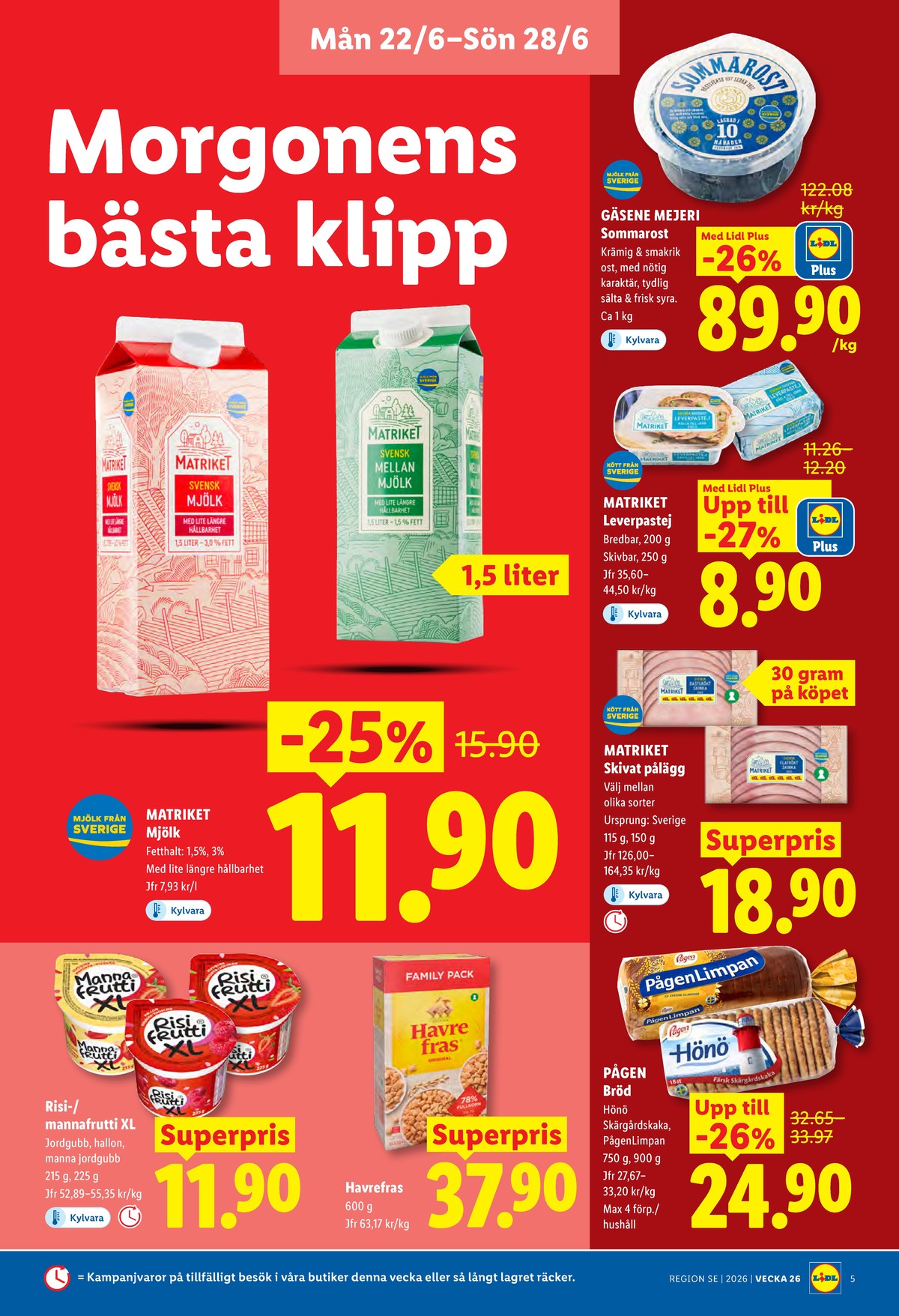 Se Lidl reklamblad för vecka 26 på Kampanjveckan.se. Se bra erbjudanden på många varor, t.ex. mjölk matriket eller mellanmjölk matriket. Läs reklambladet här! Sida 5
