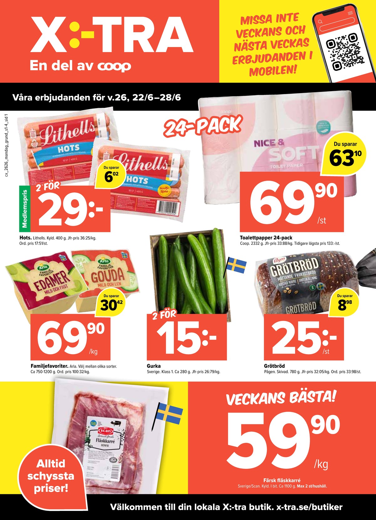 Se X:-tra reklamblad för vecka 26 på Kampanjveckan.se. Se bra erbjudanden på många varor, t.ex. hot dogs lithells eller toalettpapper nice & soft. Läs reklambladet här! Sida 1
