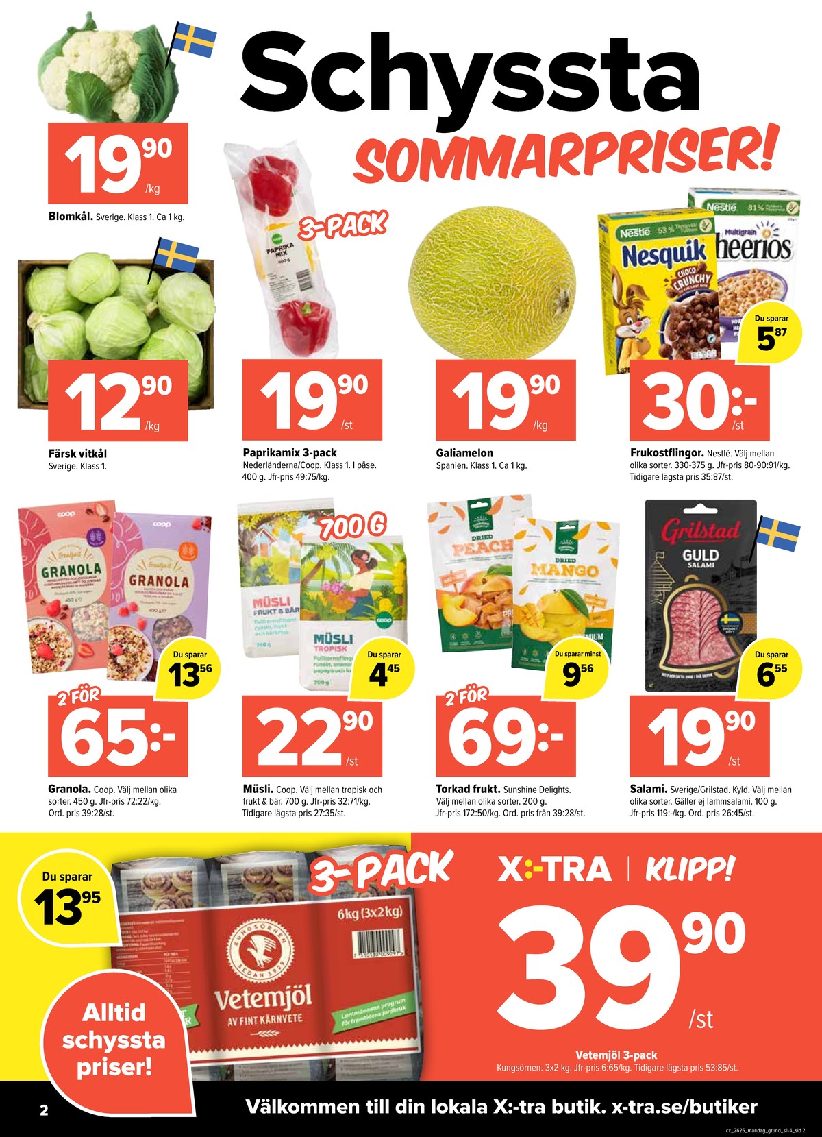 Se X:-tra reklamblad för vecka 26 på Kampanjveckan.se. Se bra erbjudanden på många varor, t.ex. blomkål okänd eller vitkål okänd. Läs reklambladet här! Sida 2
