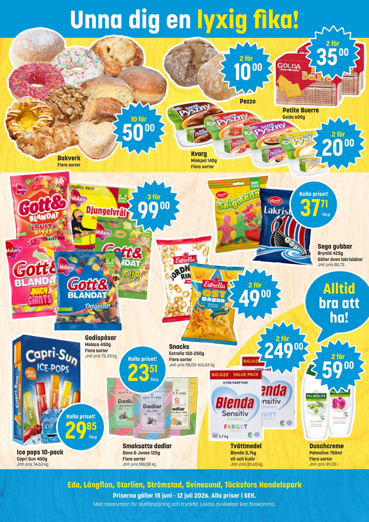 Se Eurocash reklamblad för vecka 26 på Kampanjveckan.se. Se bra erbjudanden på många varor, t.ex. butiksbakat kaffebröd okänd eller kvarg mlekpol. Läs reklambladet här! Sida 4
